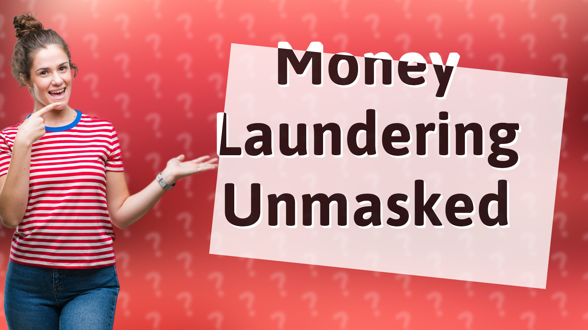 Money Laundering Unmasked