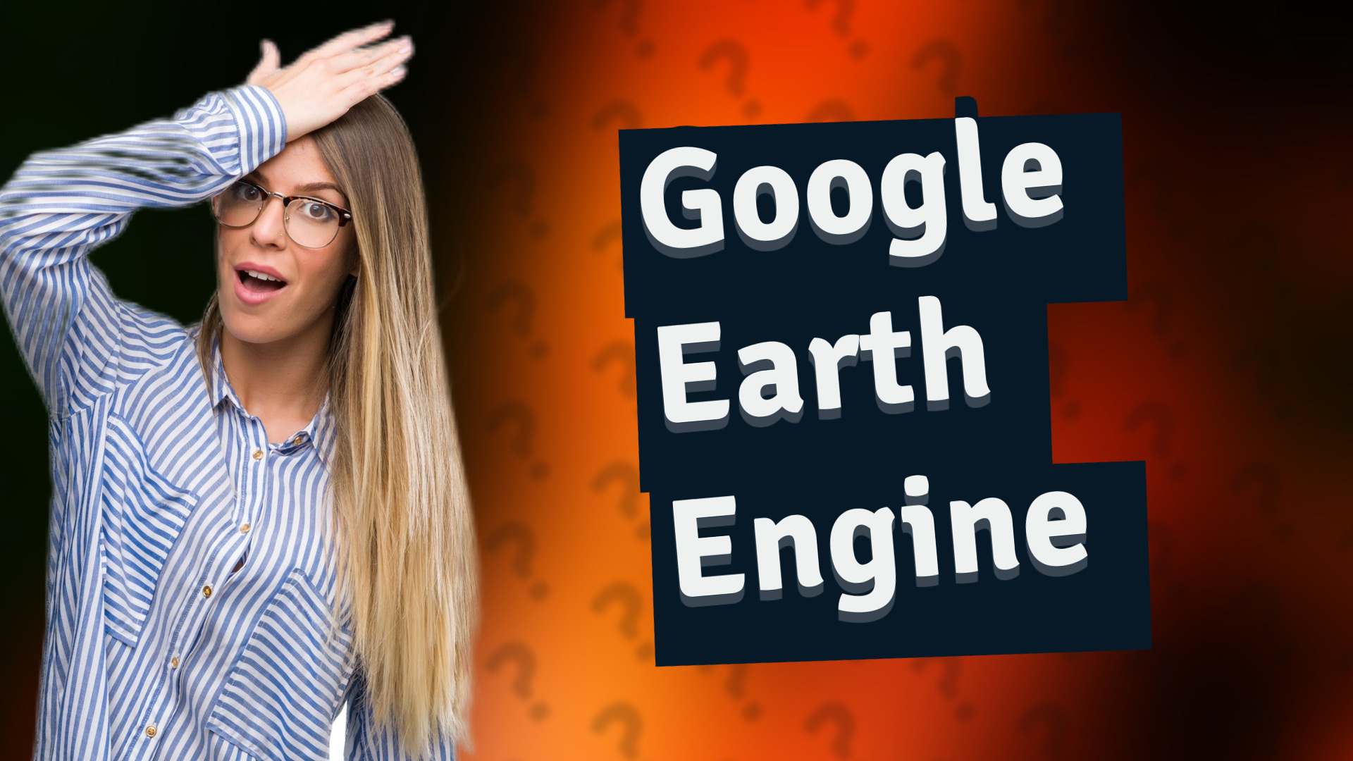 Google Earth Engine