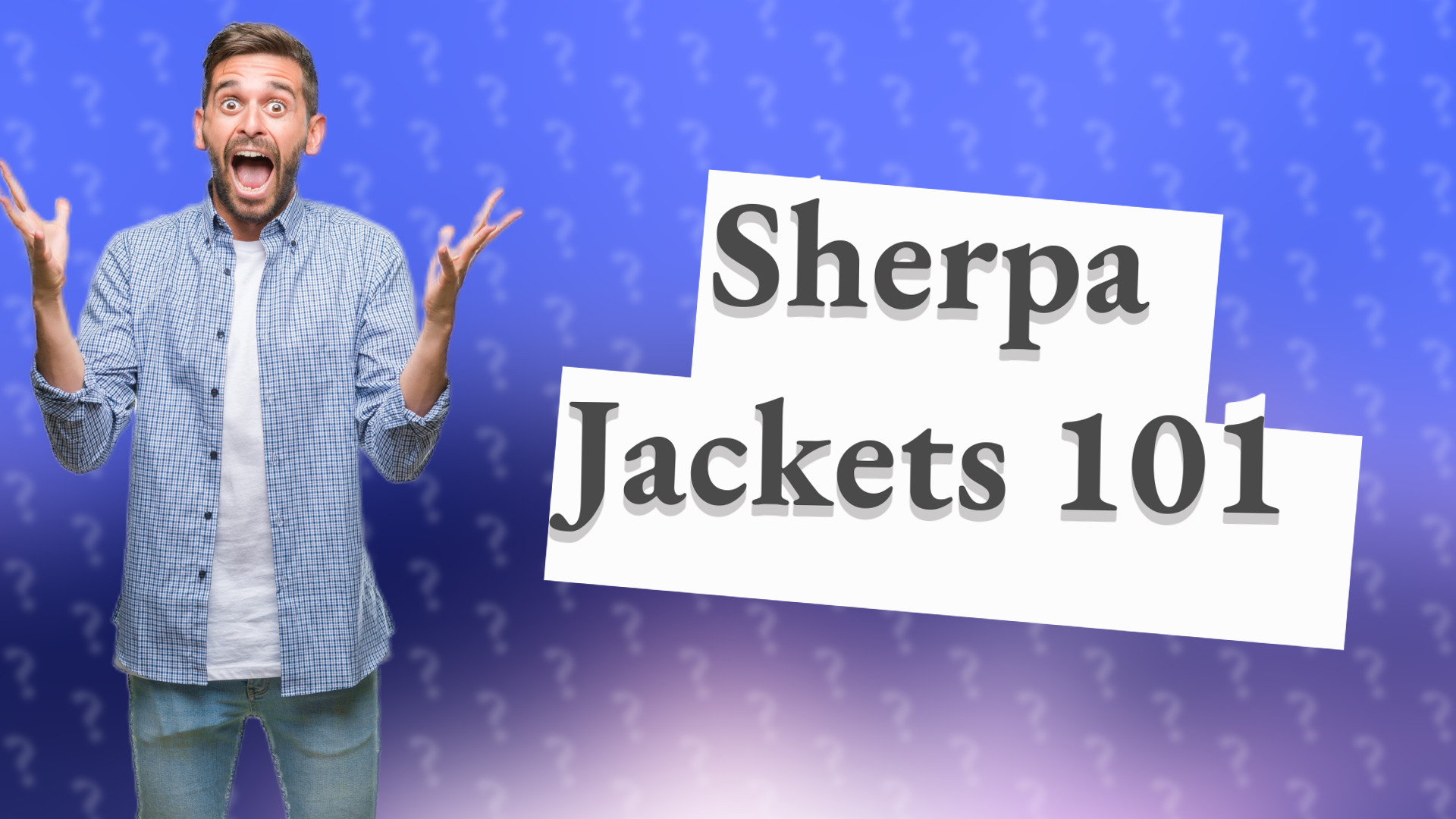 Sherpa Jackets 101