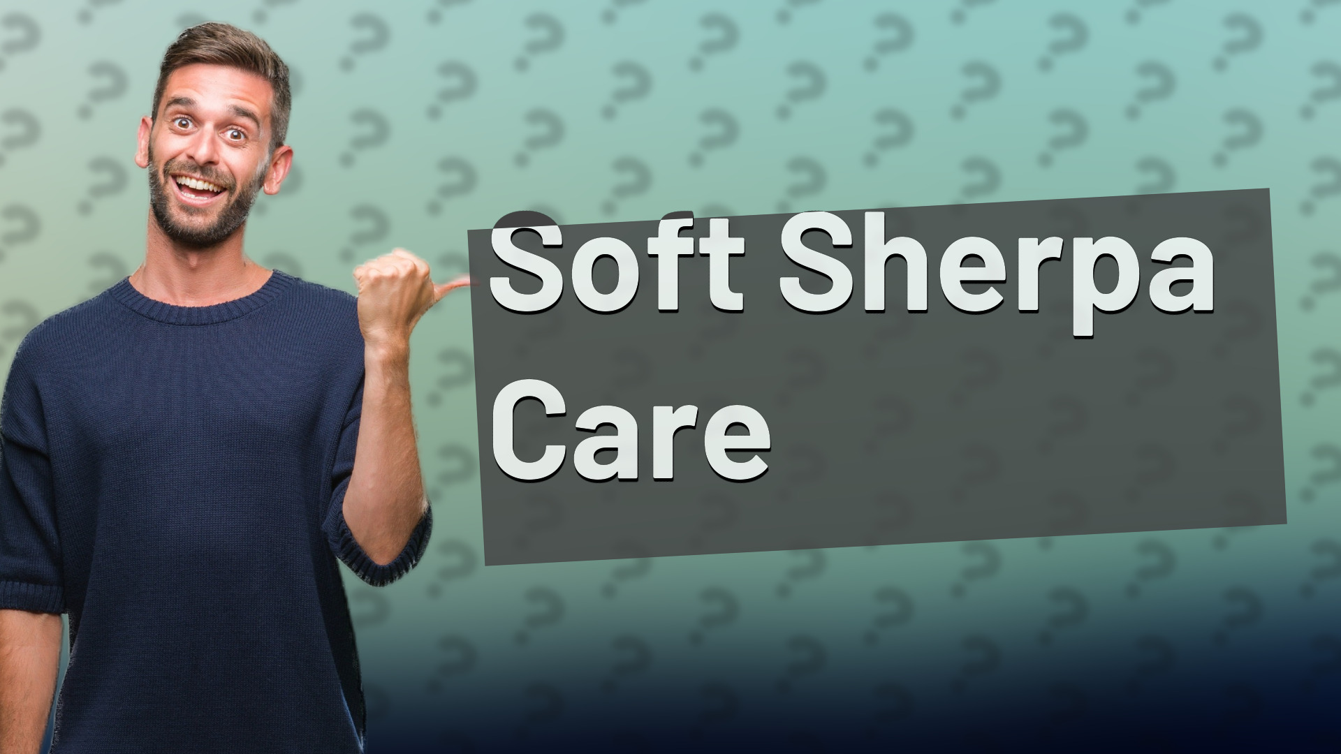 Soft Sherpa Care