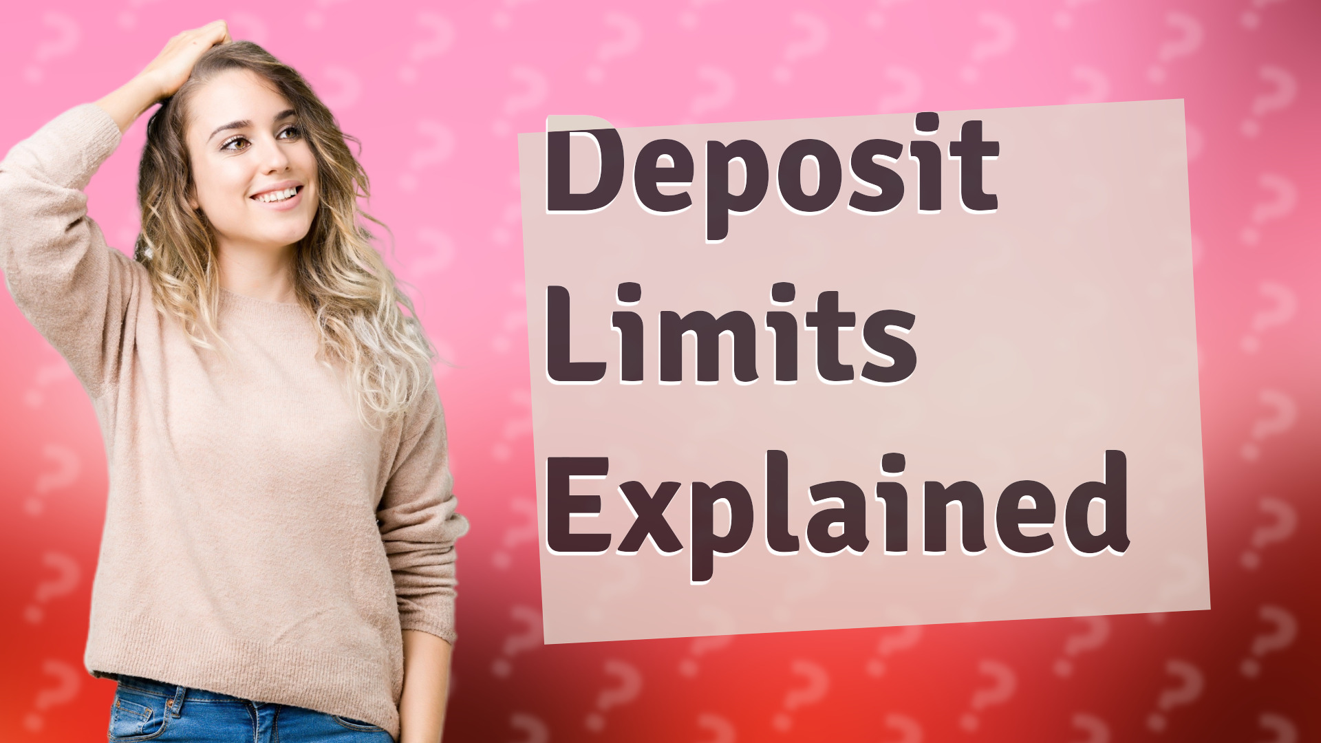 Deposit Limits Explained