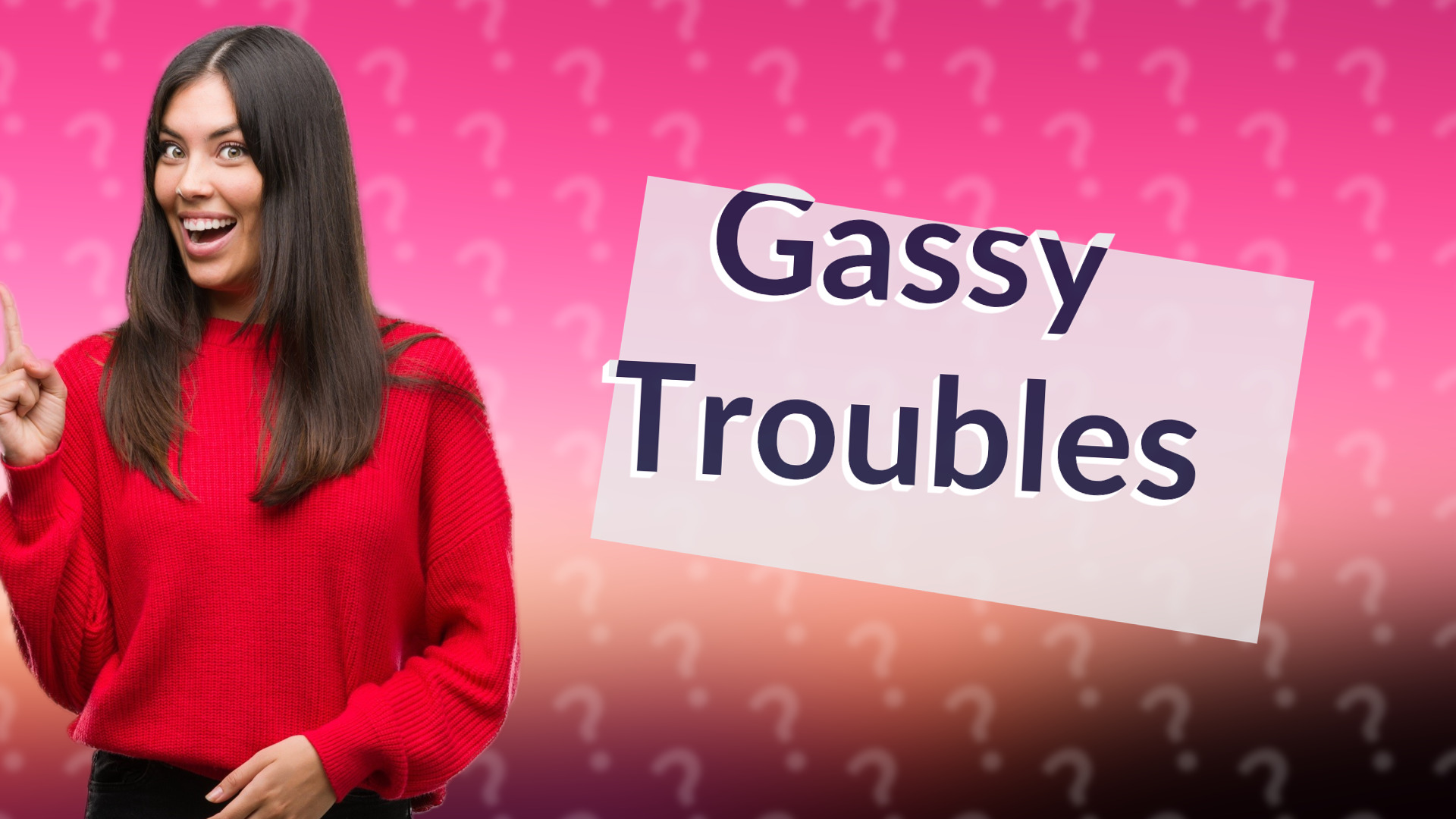 Gassy Troubles