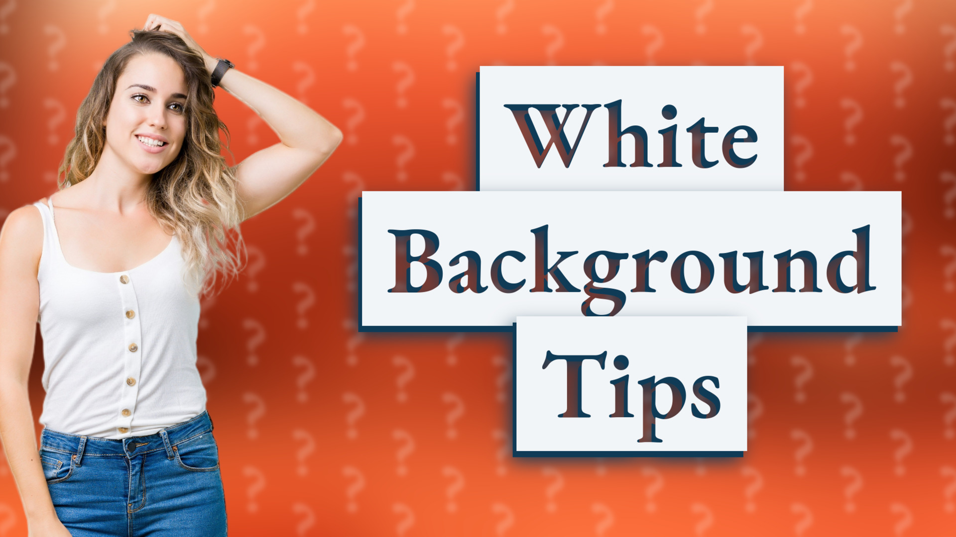 White Background Tips