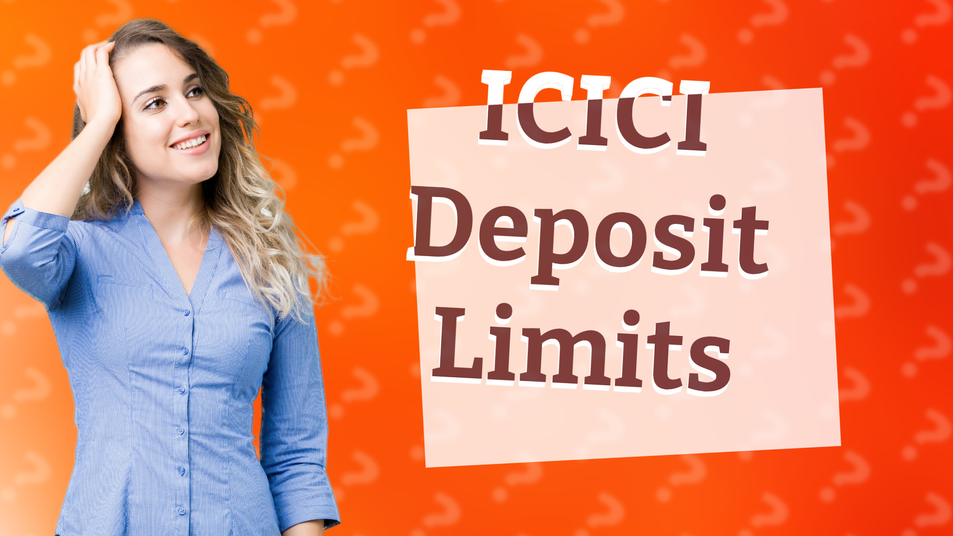 ICICI Deposit Limits