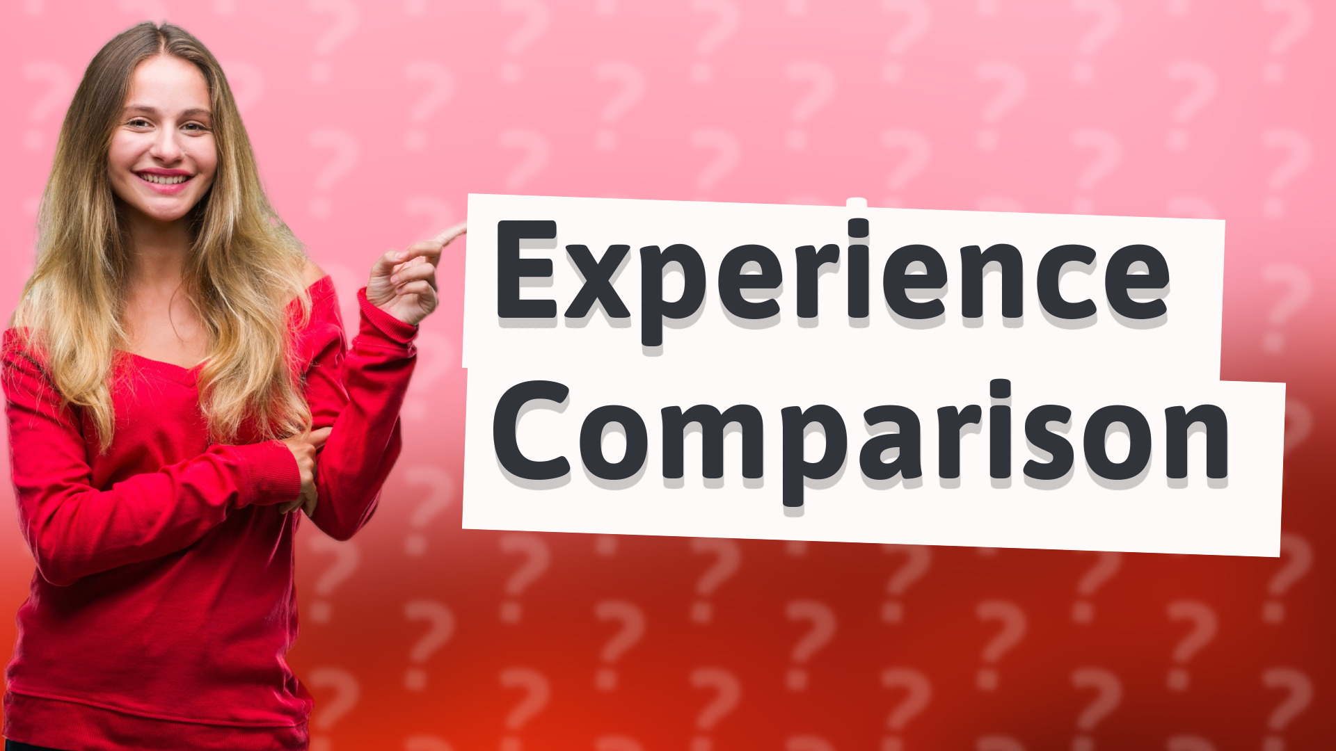 Experience Comparison