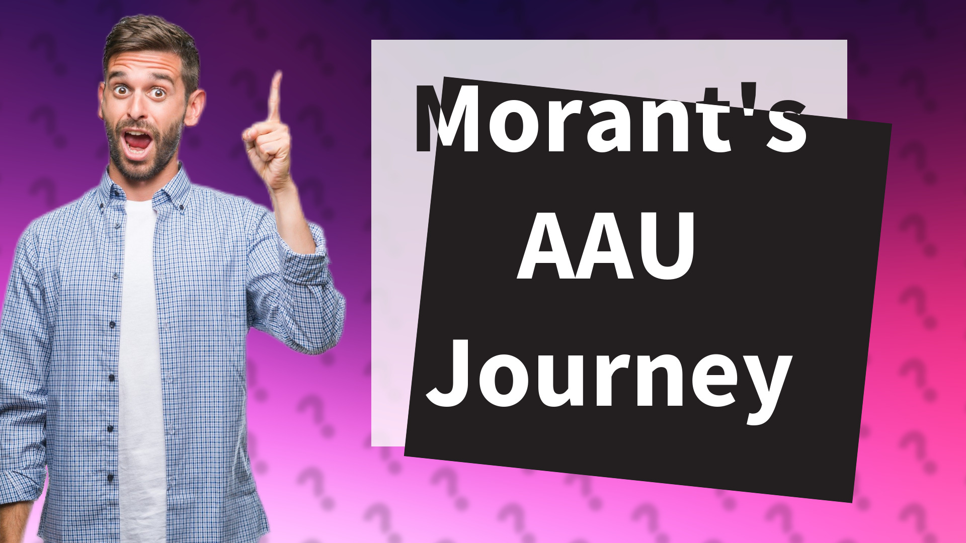 Morant's AAU Journey