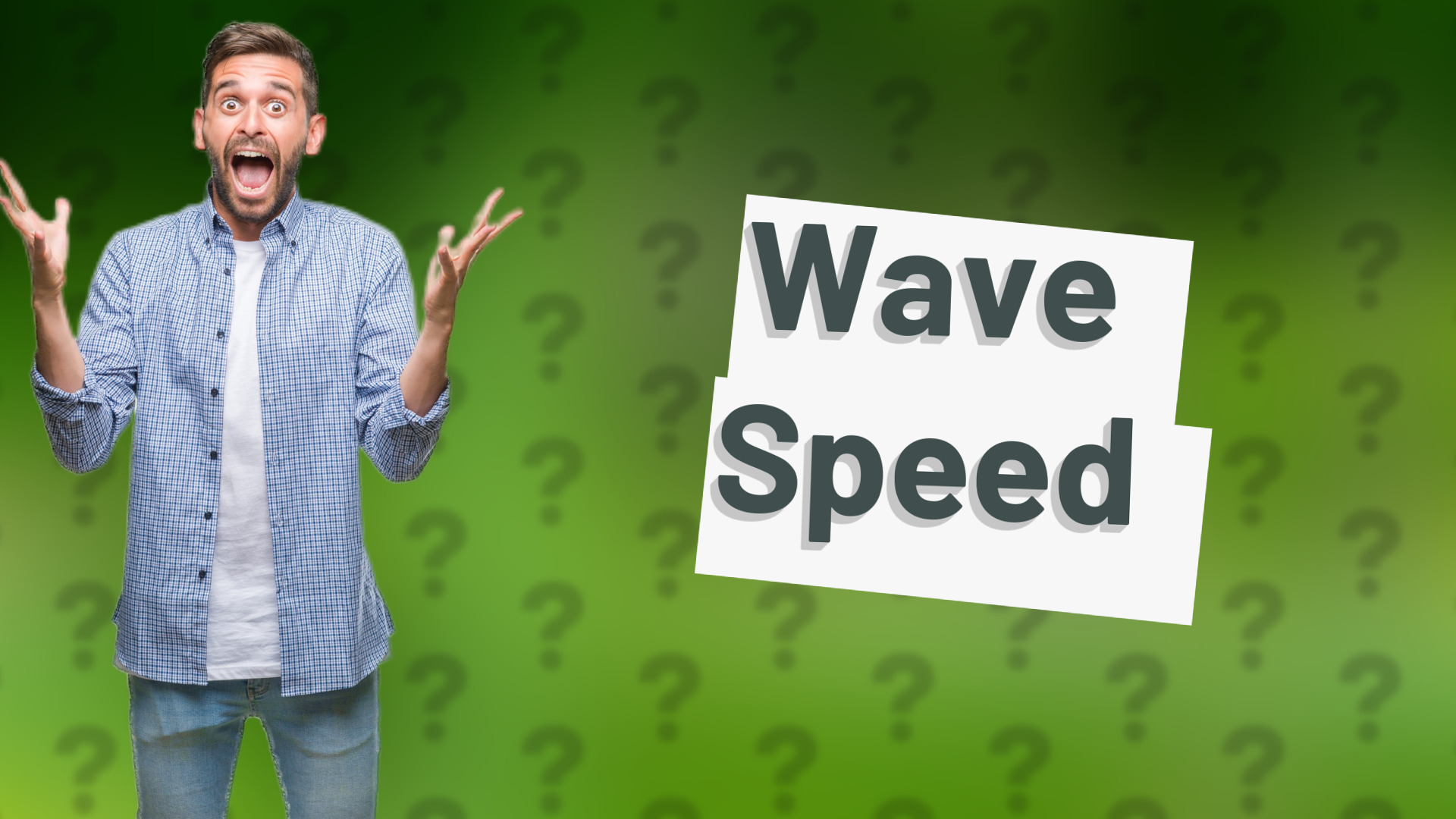 Wave Speed