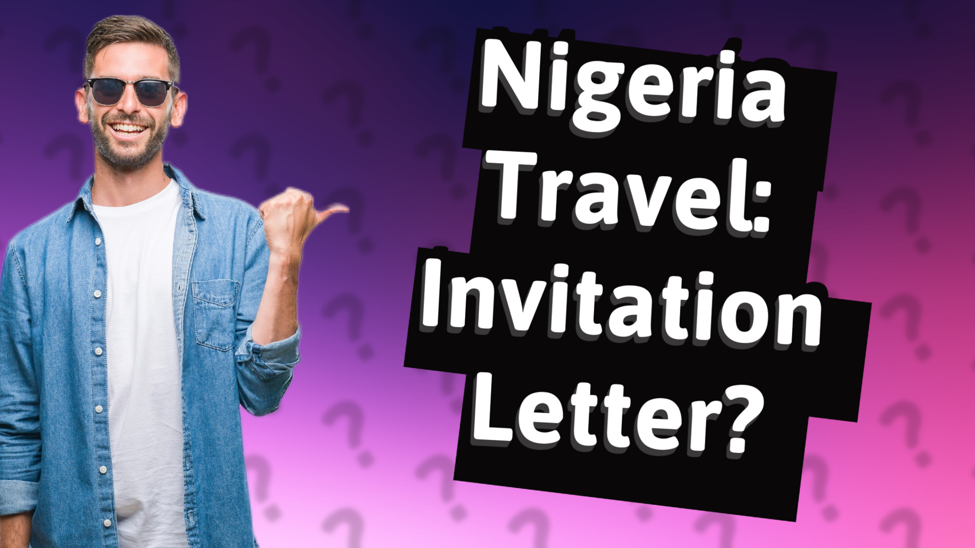 Nigeria Travel: Invitation Letter?
