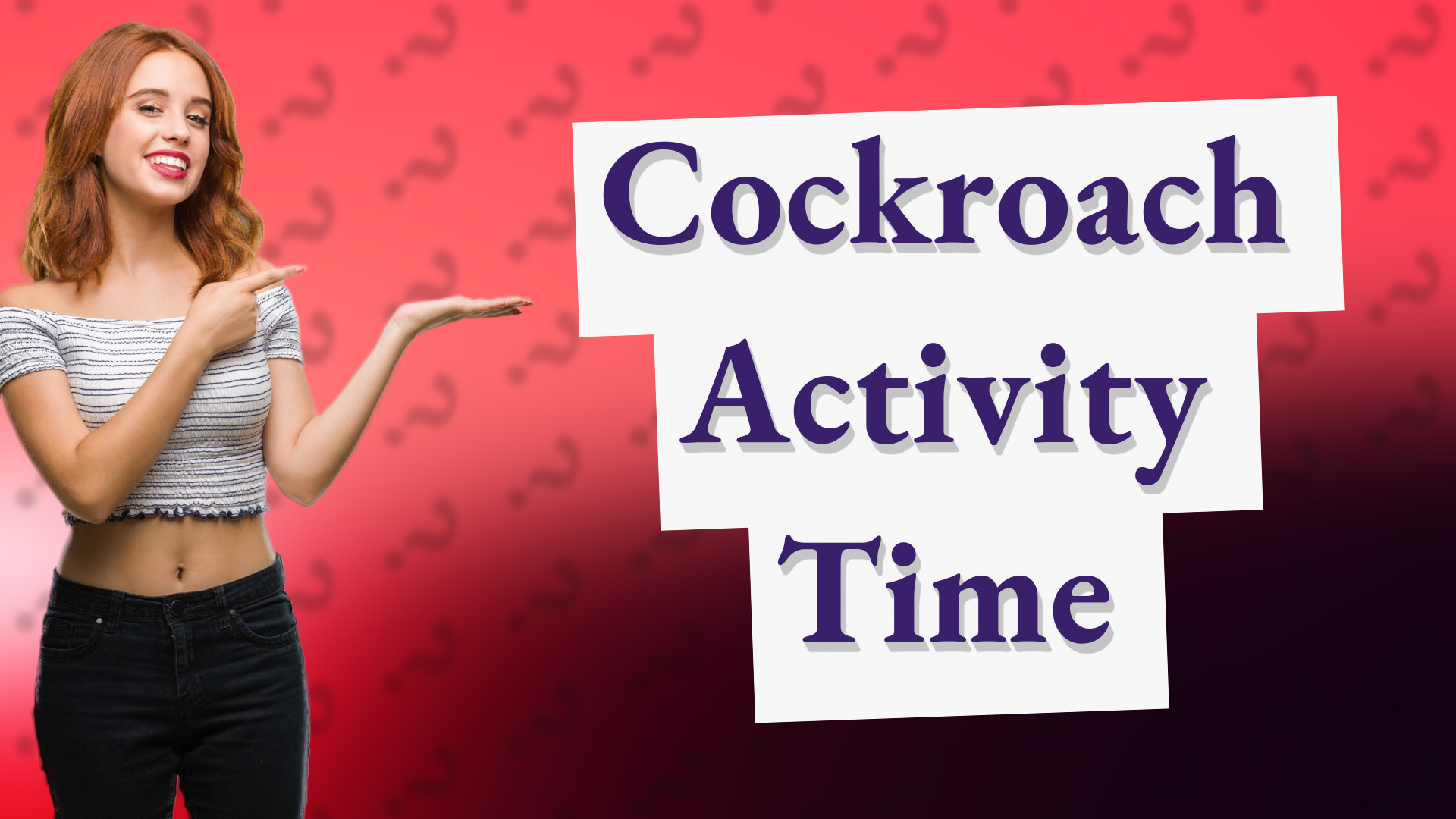 Cockroach Activity Time