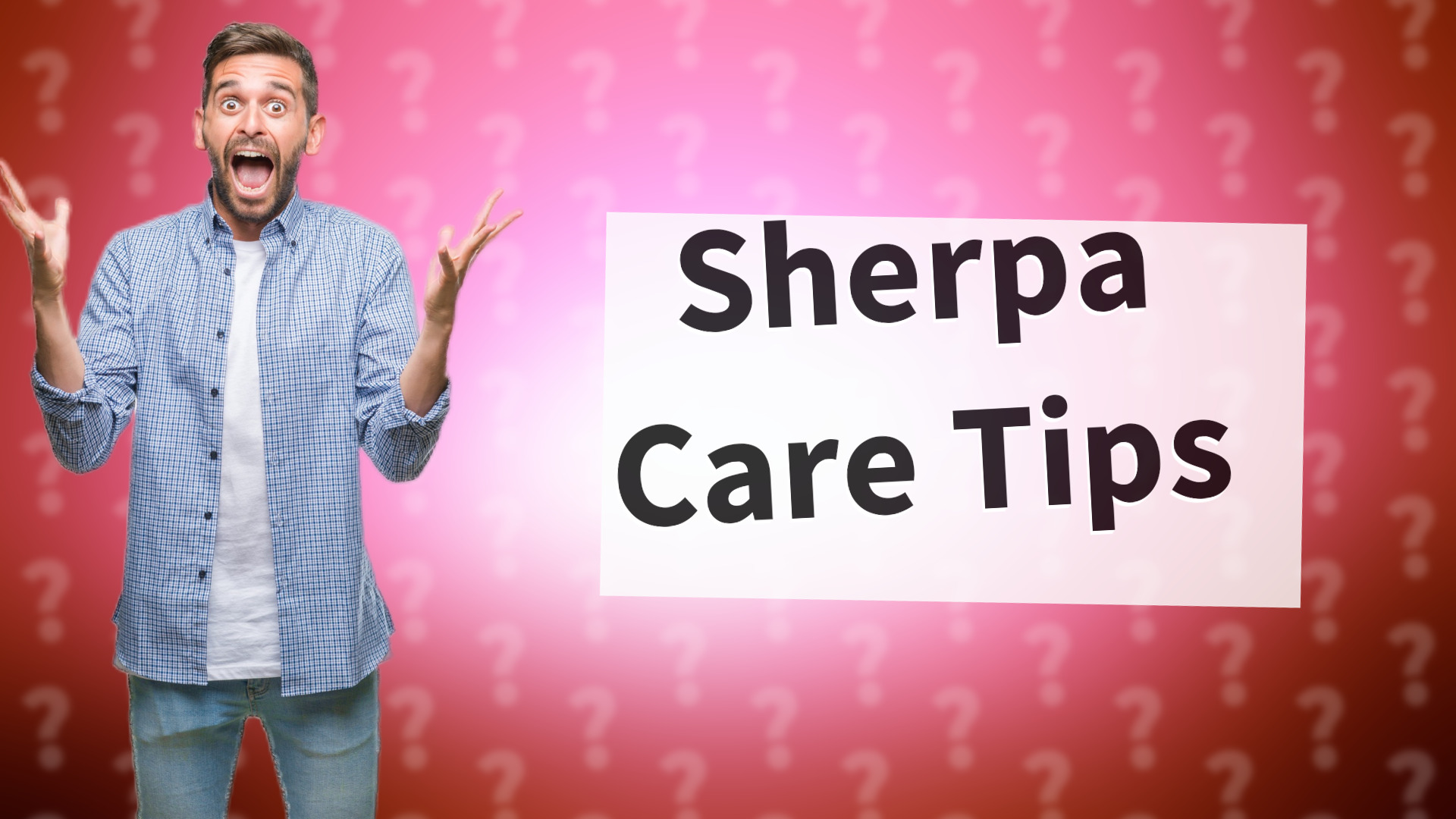 Sherpa Care Tips
