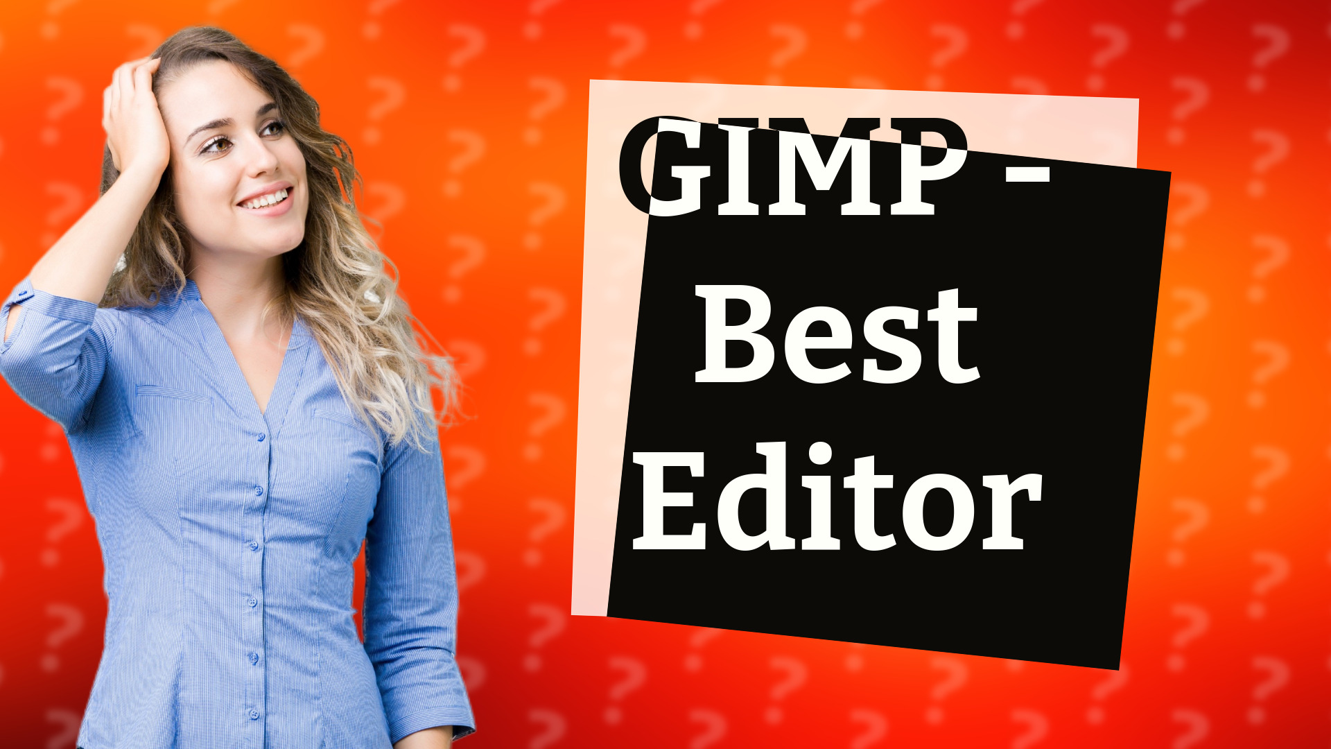 GIMP - Best Editor