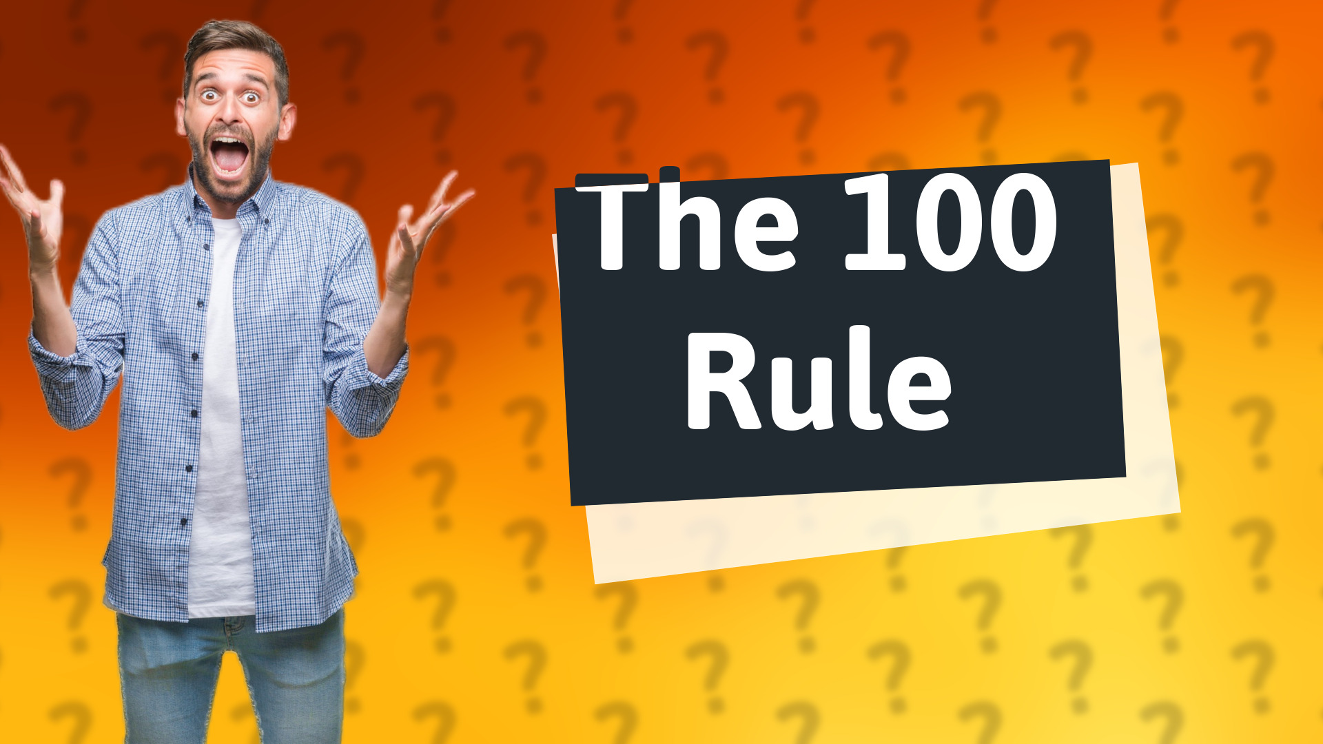 The 100 Rule