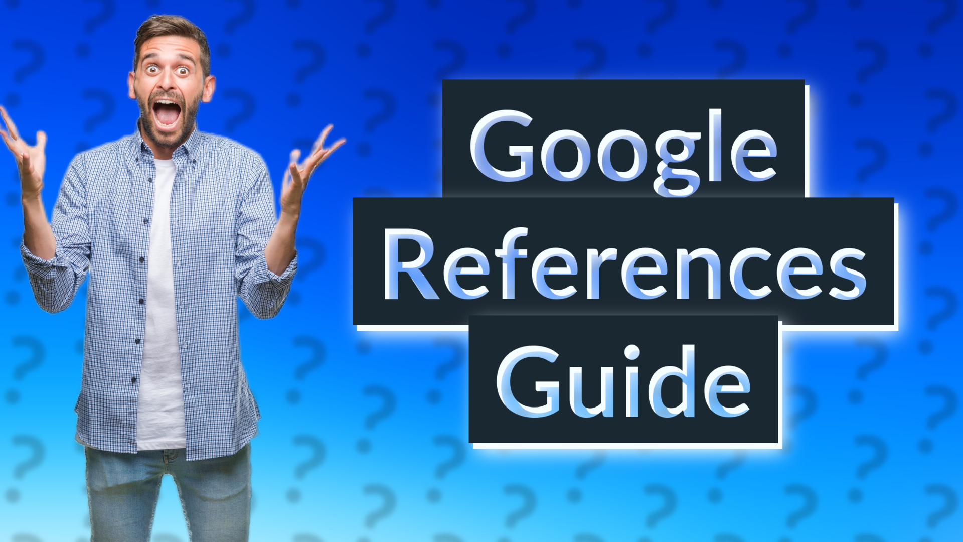 Google References Guide