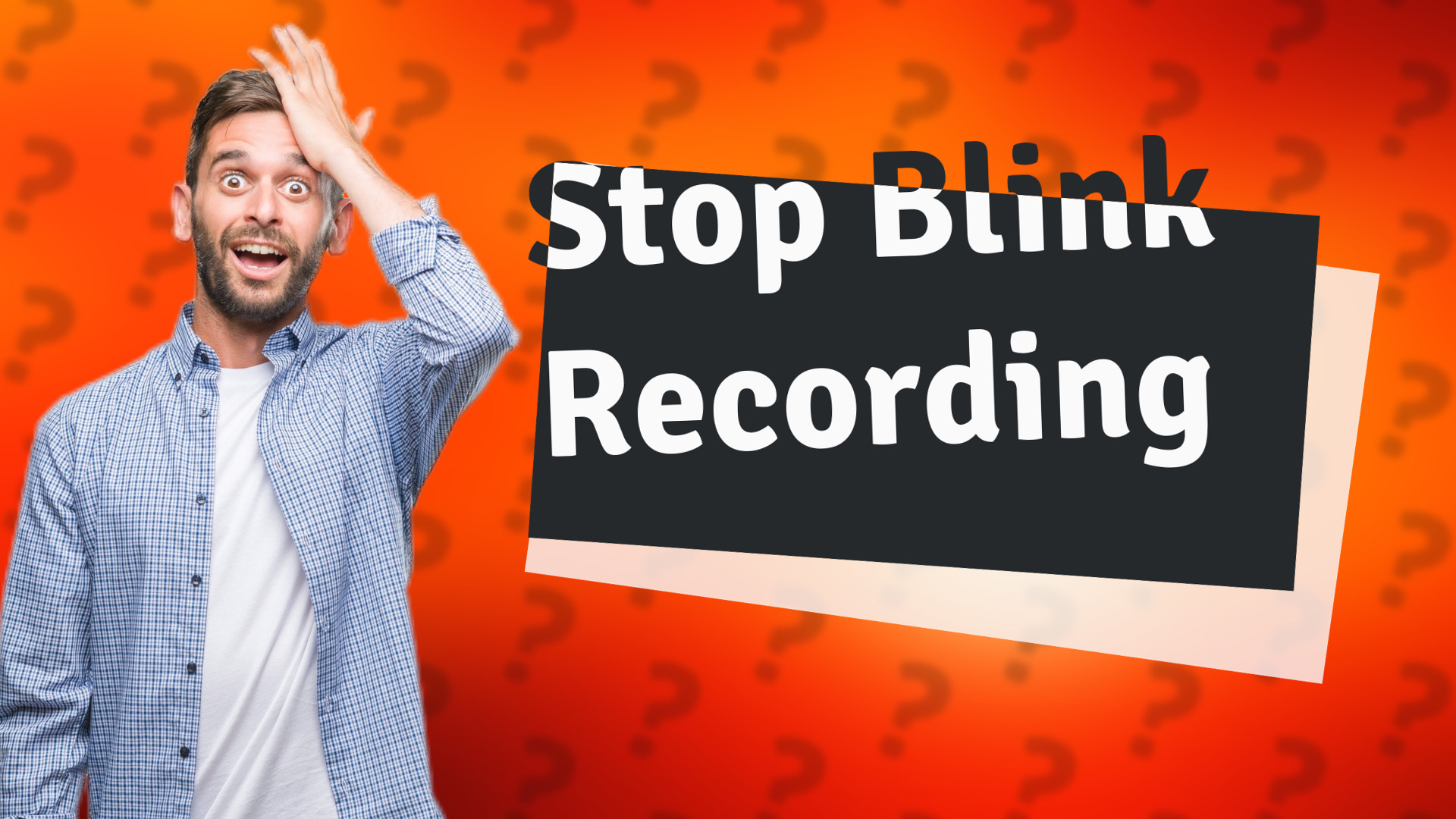 Stop Blink Recording