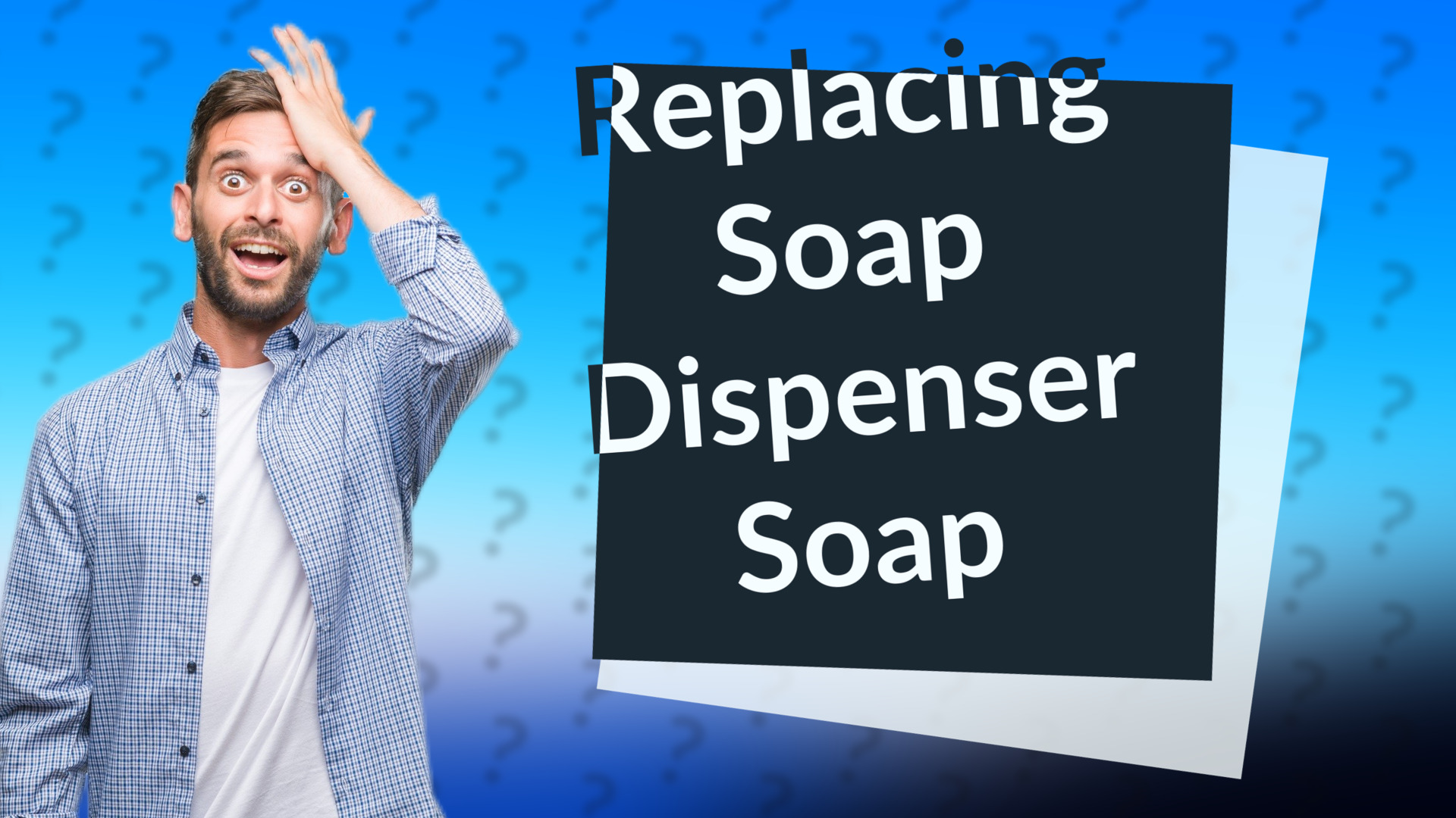 Replacing Soap Dispenser Soap