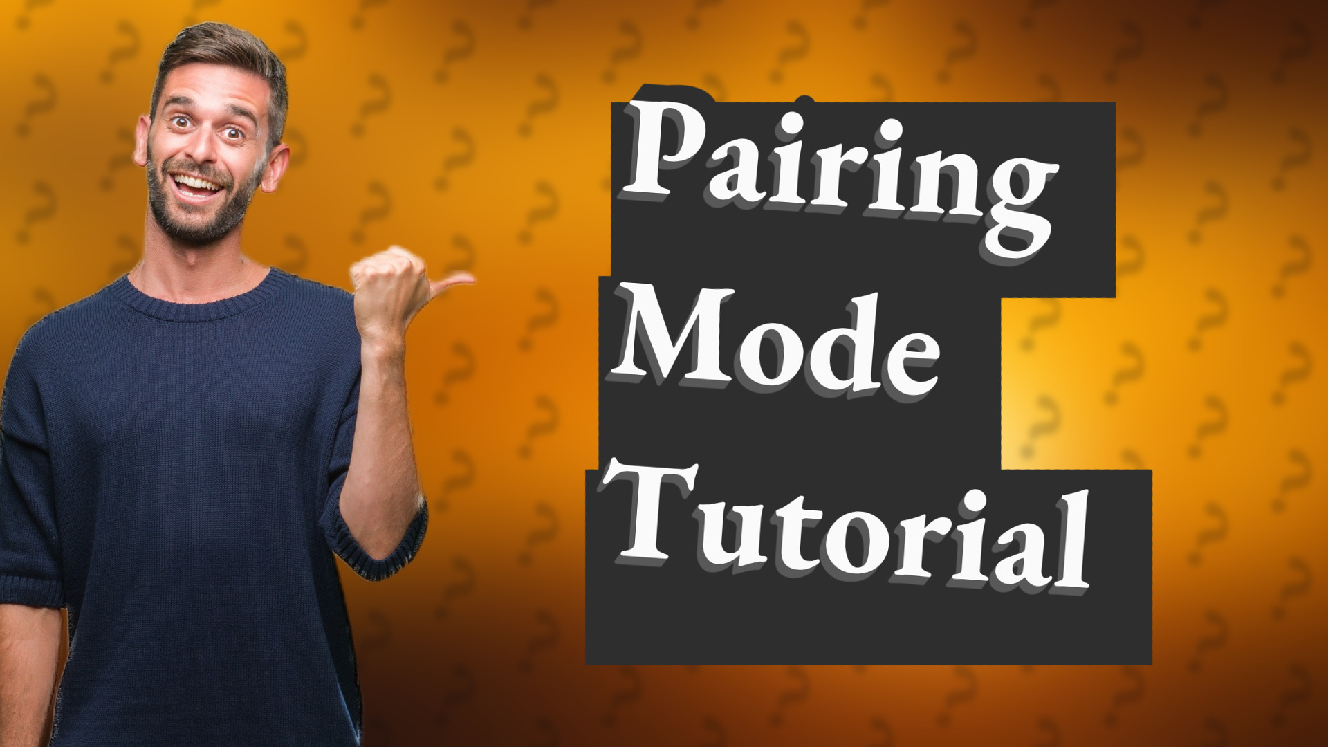 Pairing Mode Tutorial