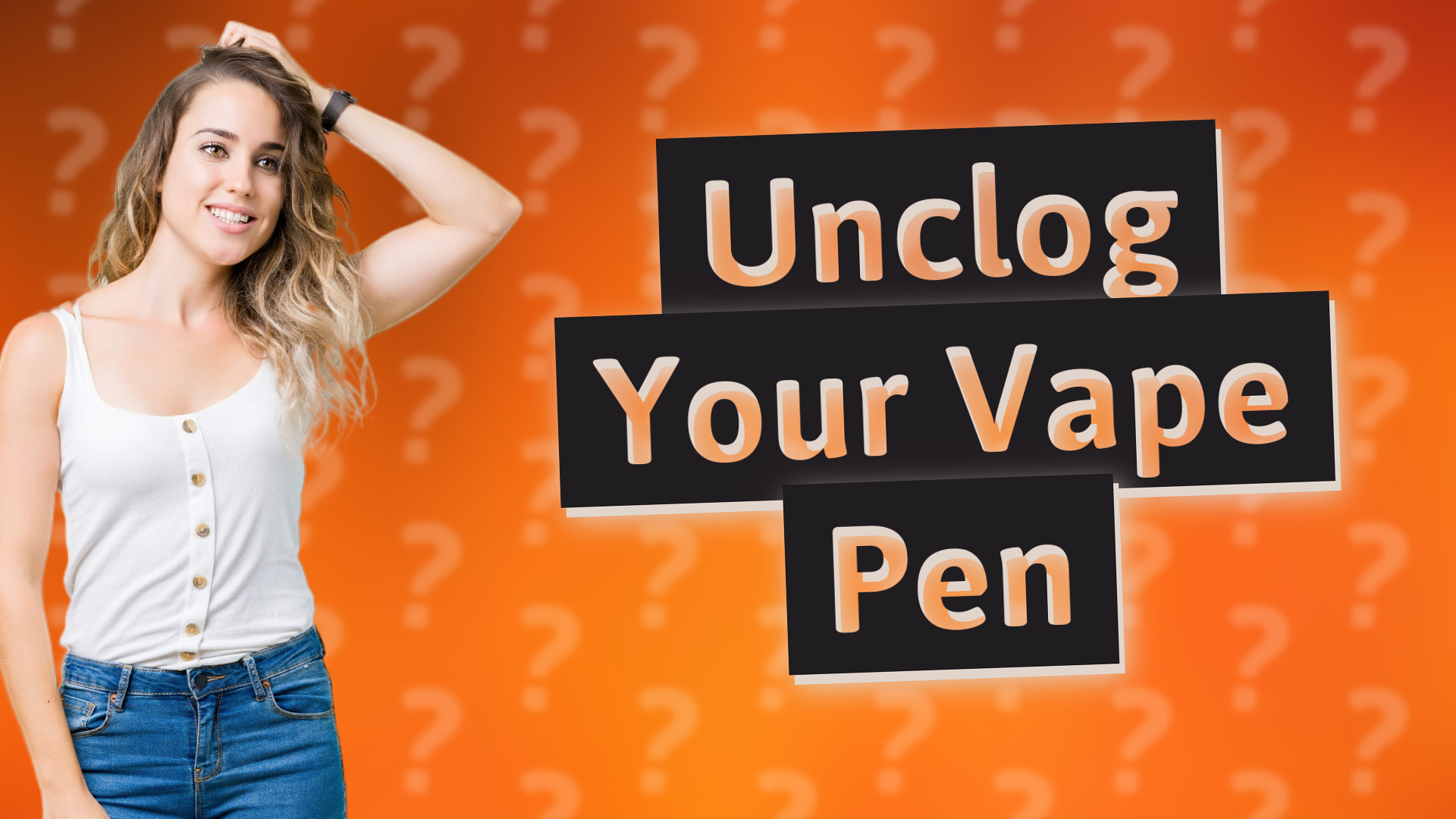 Unclog Your Vape Pen