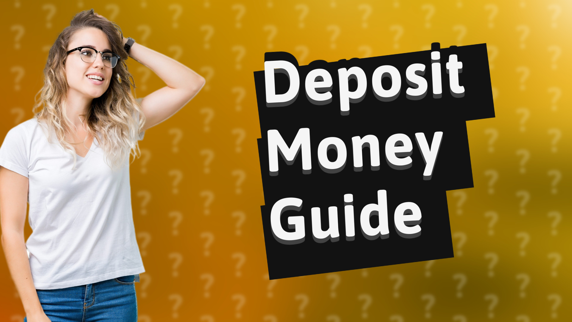 Deposit Money Guide