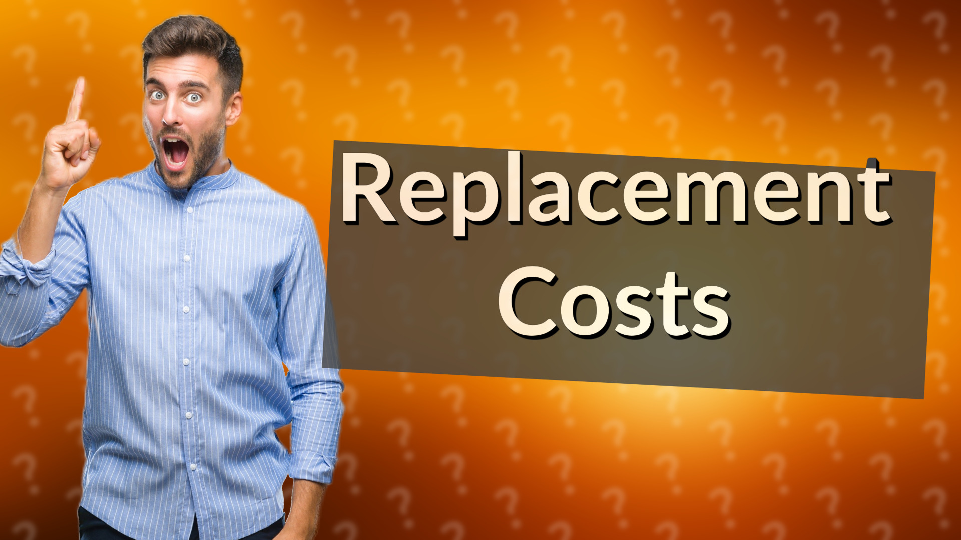 Replacement Costs