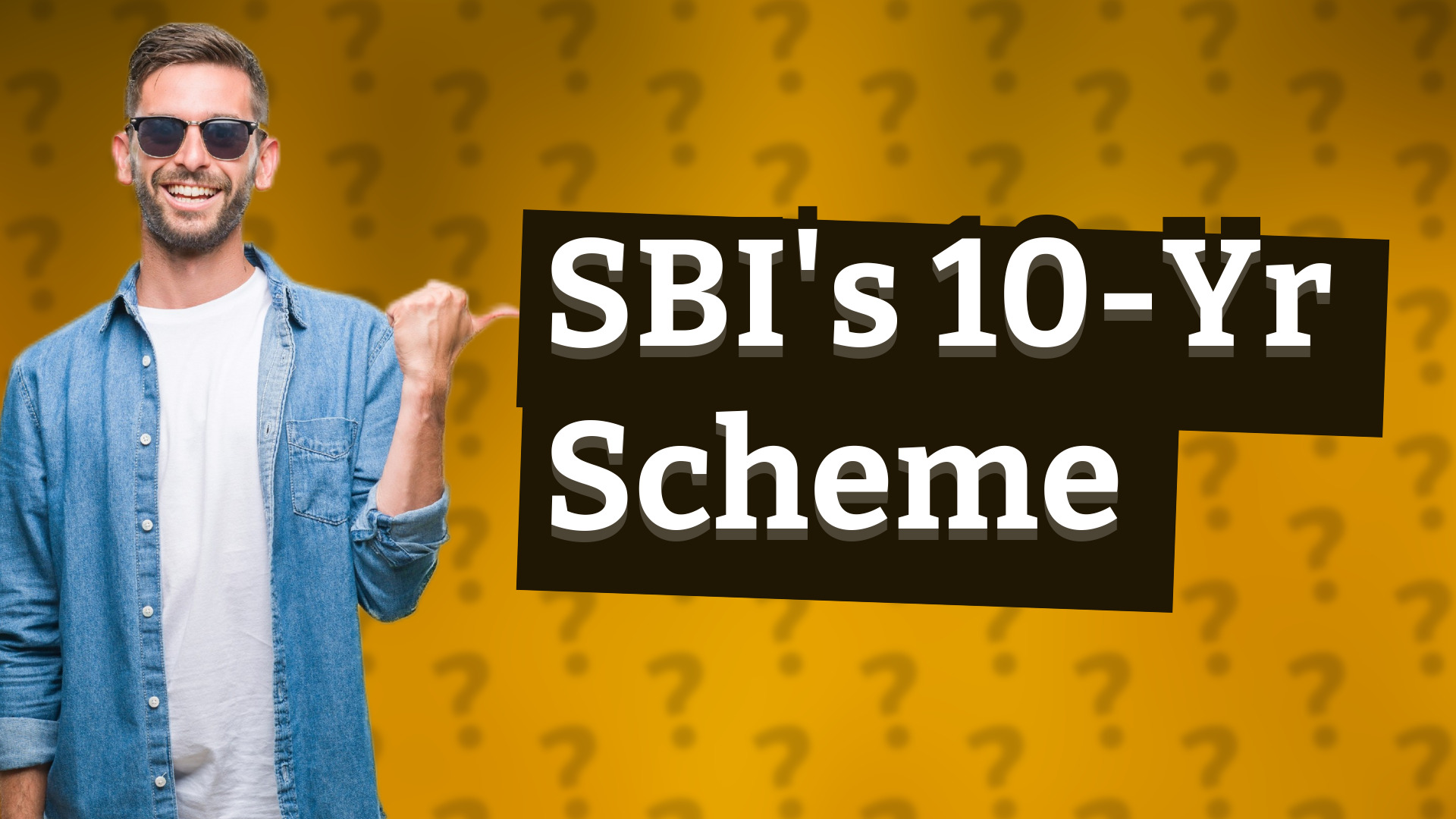 SBI's 10-Yr Scheme