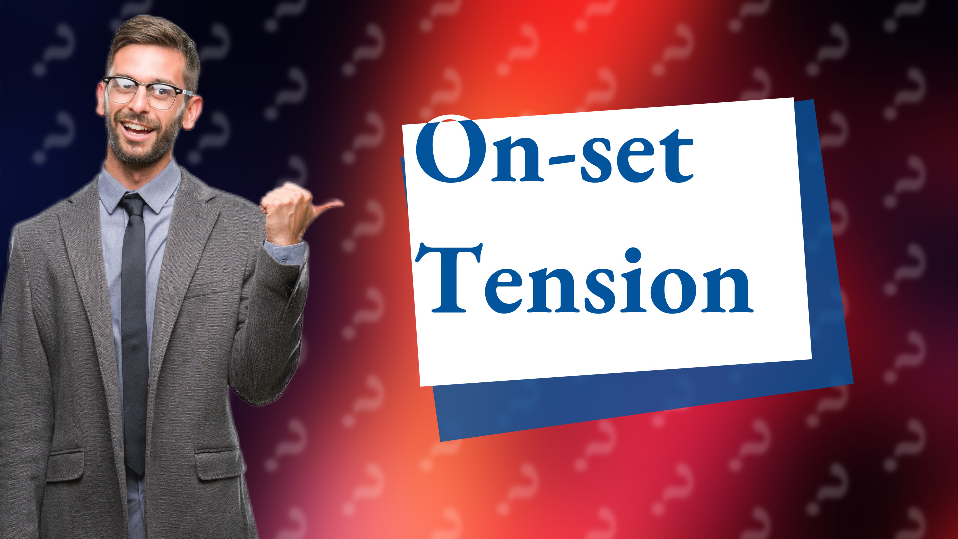 On-set Tension