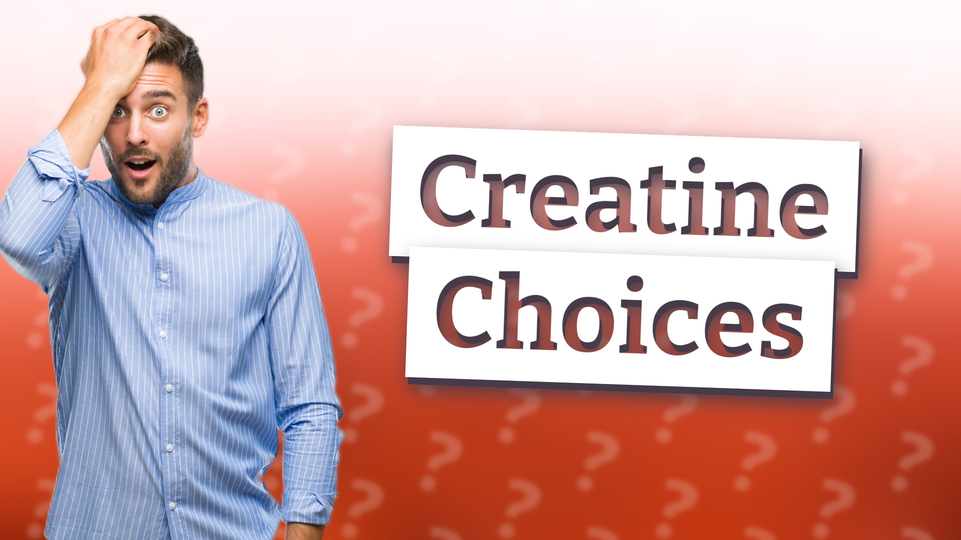 Creatine Choices