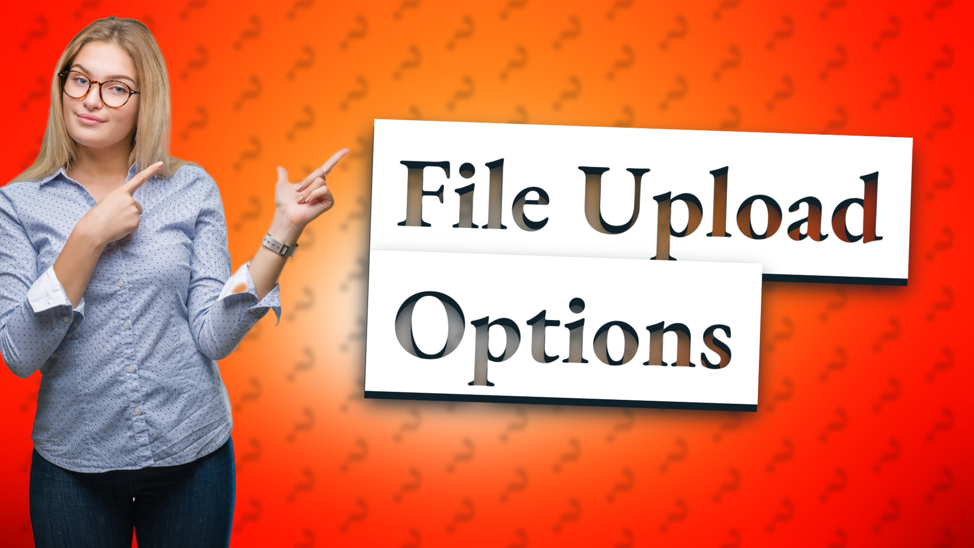 File Upload Options