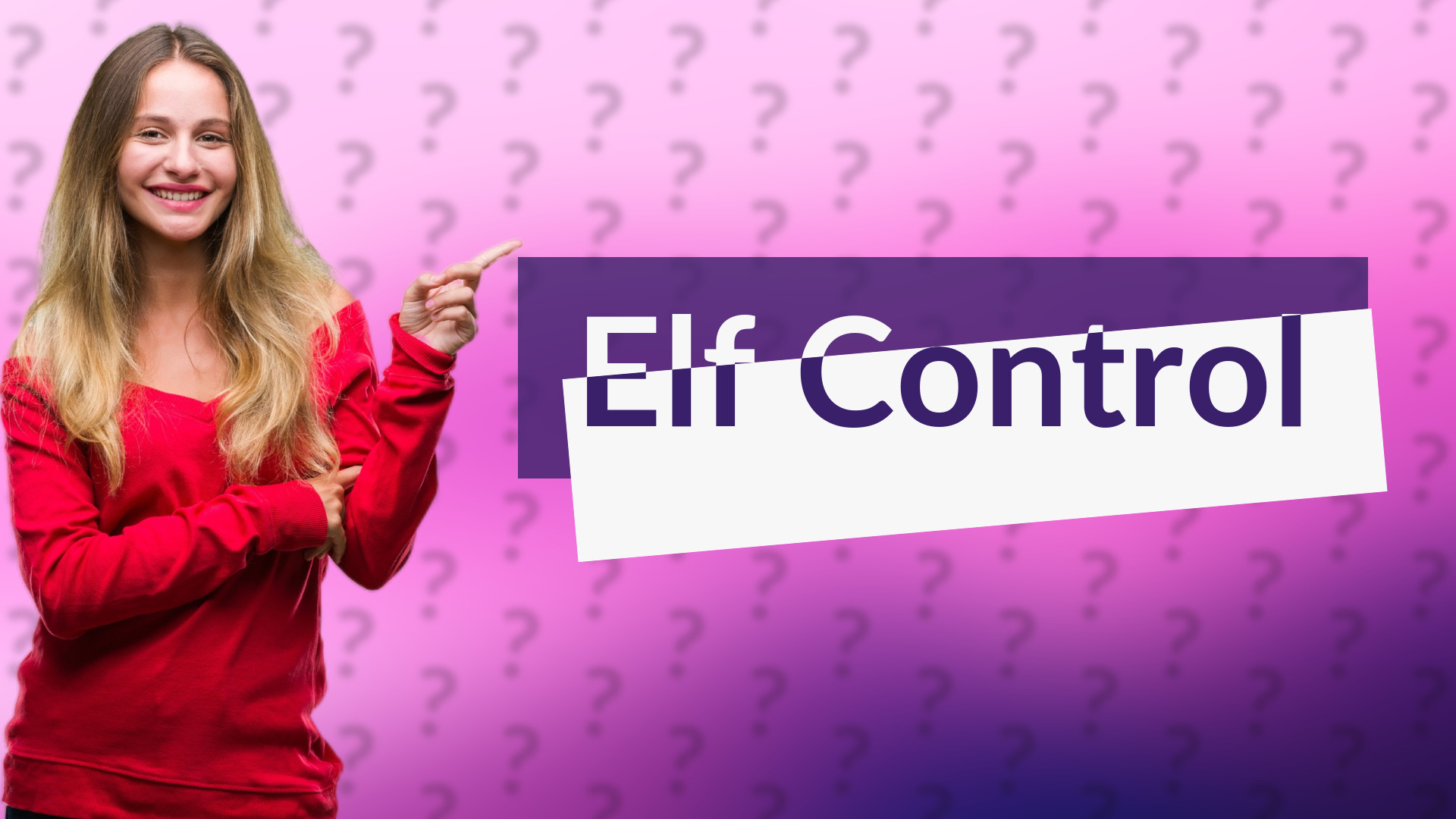 Elf Control