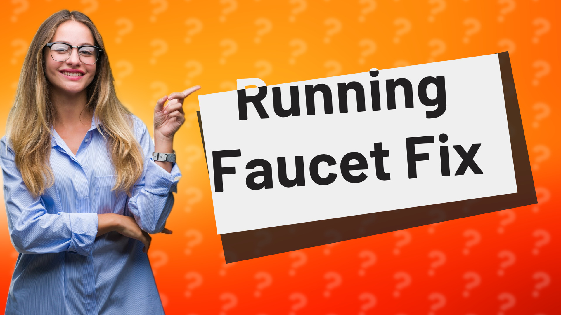 Running Faucet Fix