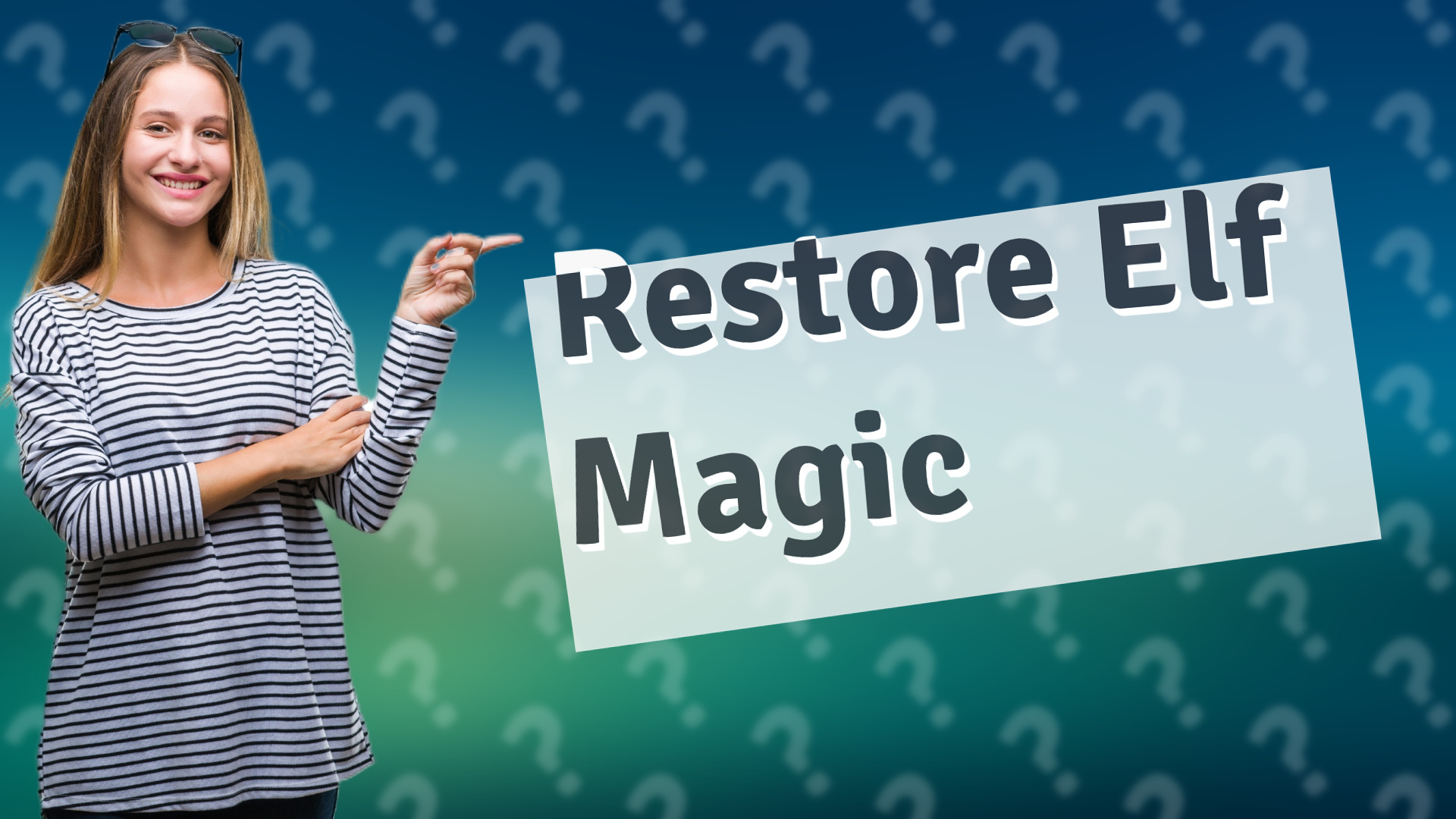 Restore Elf Magic