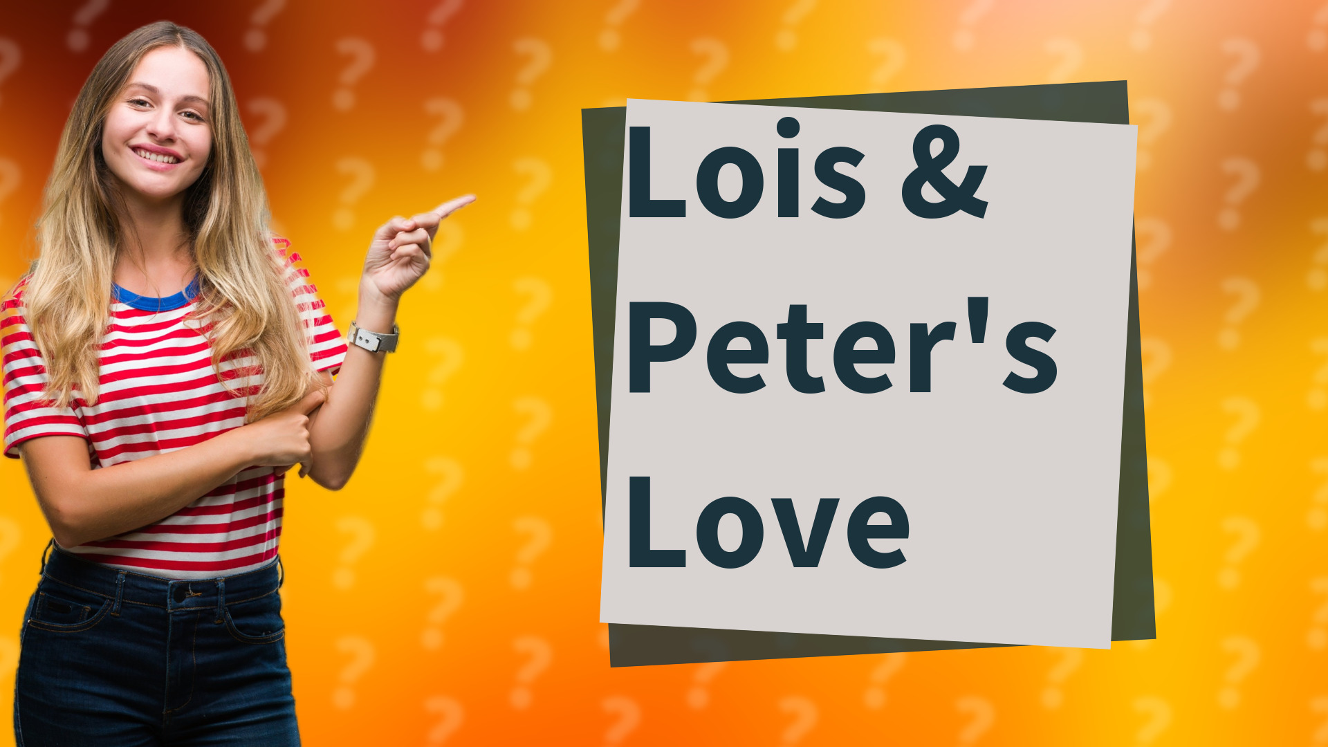Lois & Peter's Love