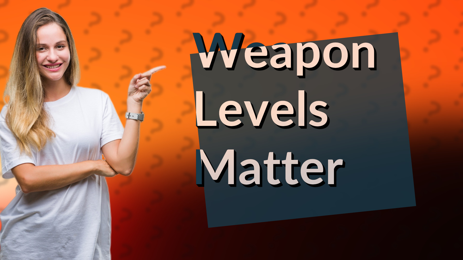 Weapon Levels Matter
