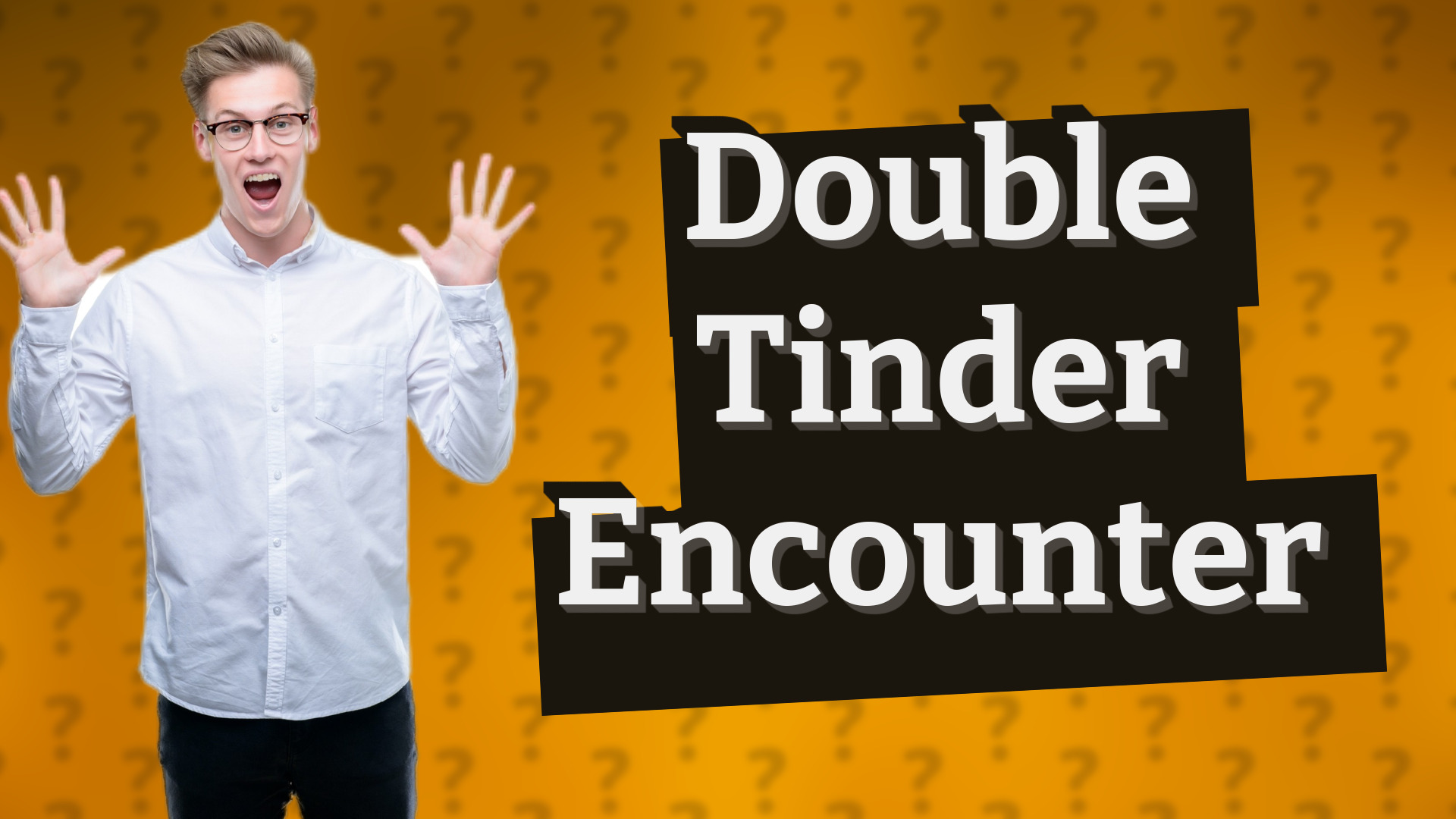 Double Tinder Encounter