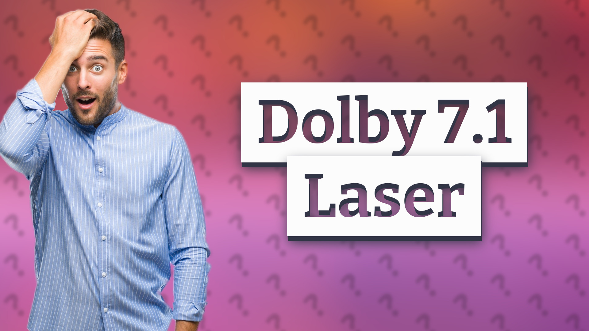 Dolby 7.1 Laser