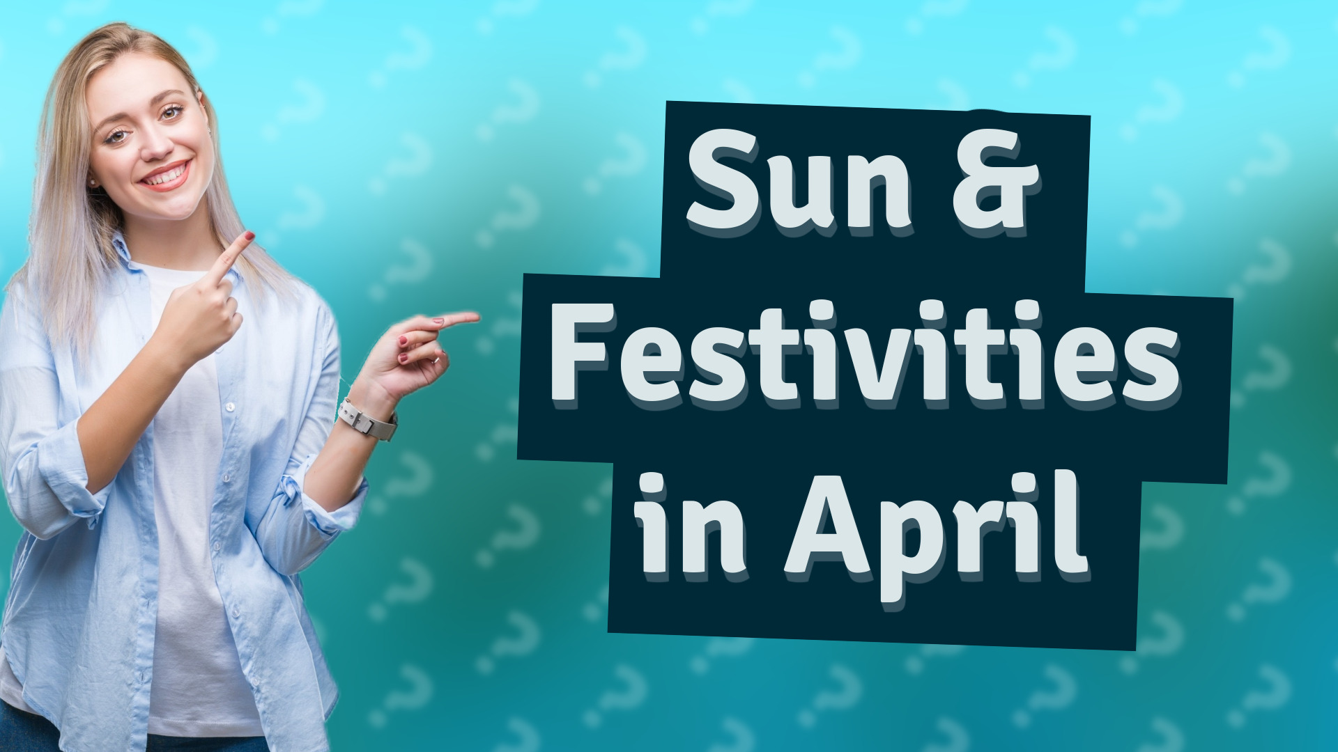 Sun & Festivities in April