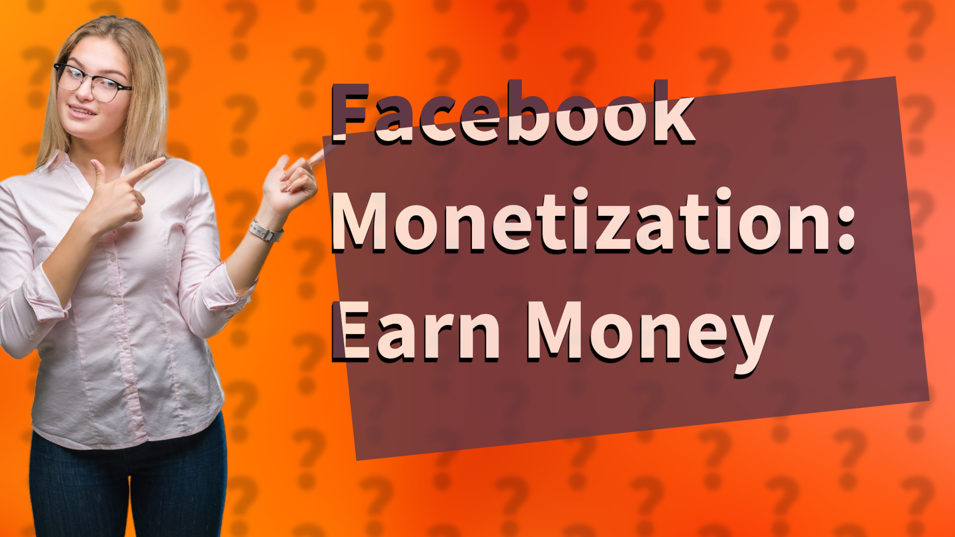 Facebook Monetization: Earn Money