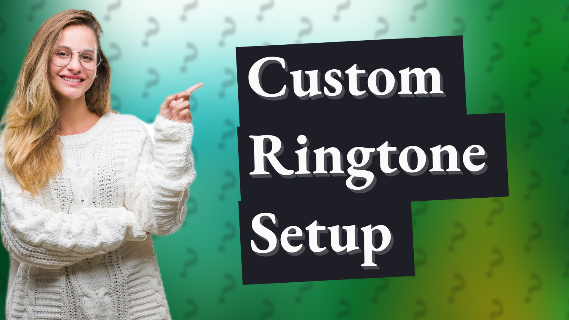 Custom Ringtone Setup
