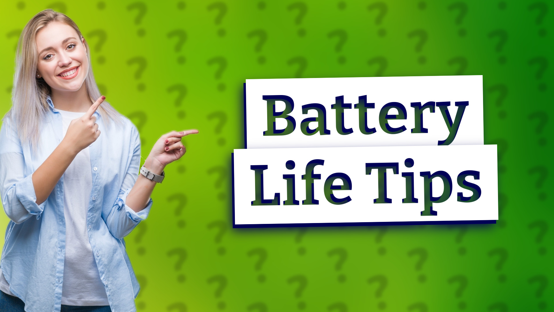 Battery Life Tips