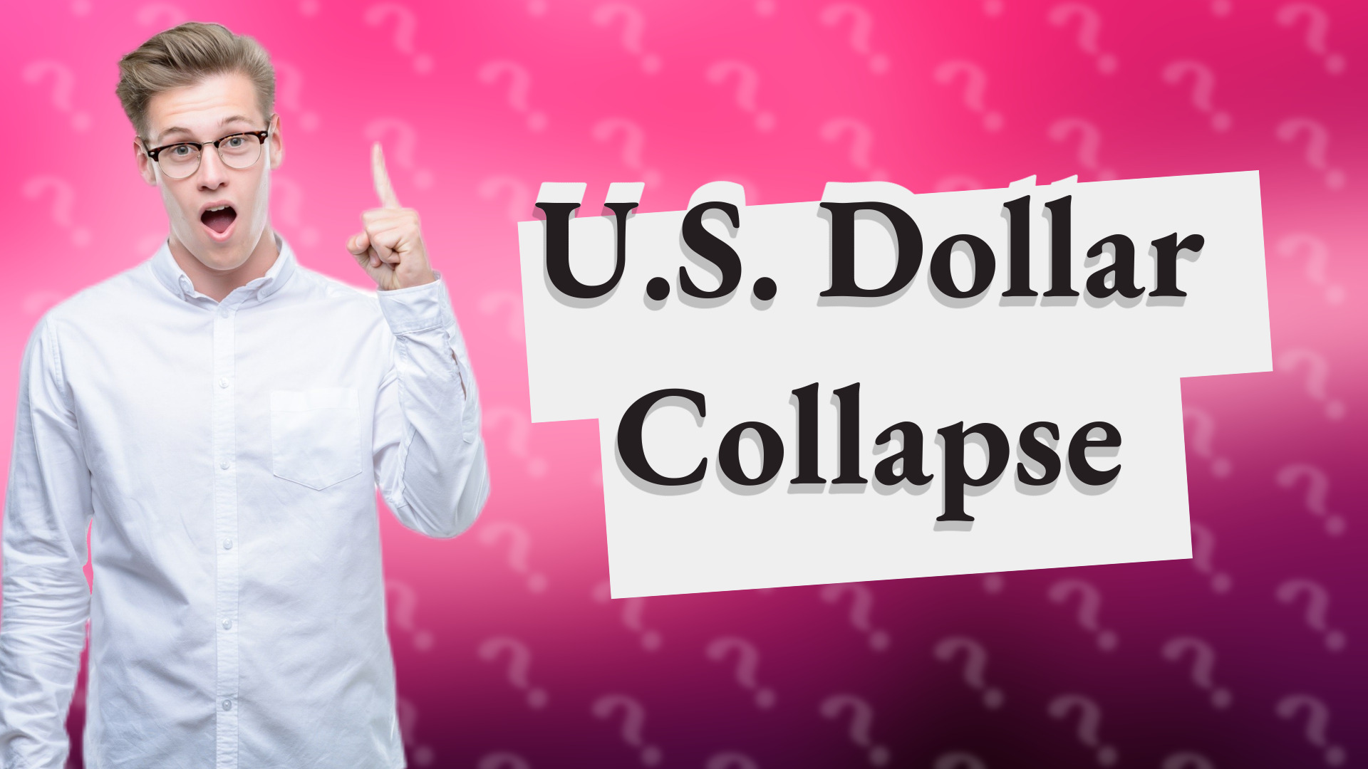 U.S. Dollar Collapse
