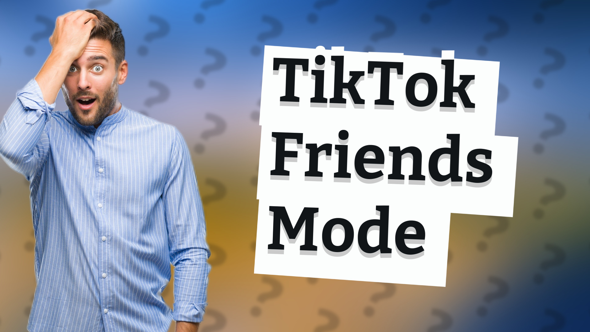 TikTok Friends Mode