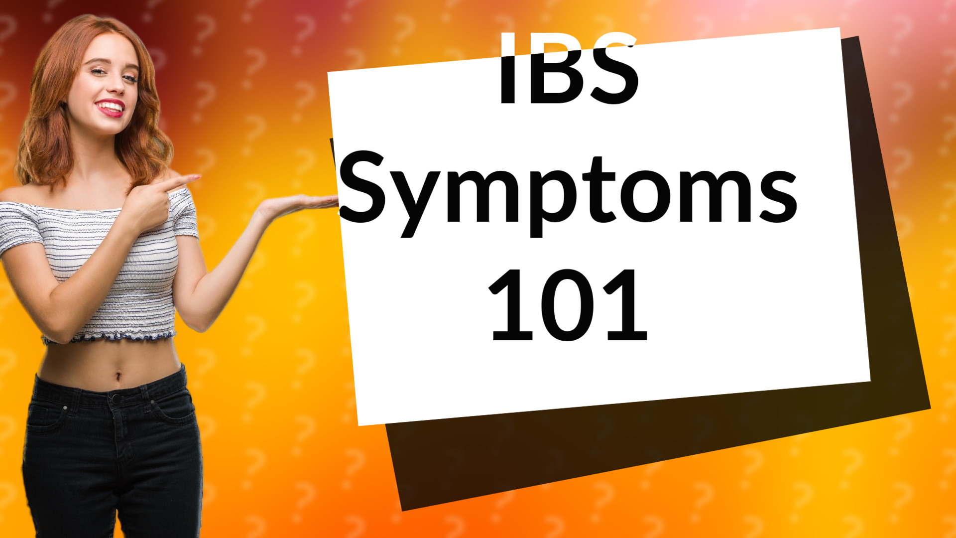 IBS Symptoms 101