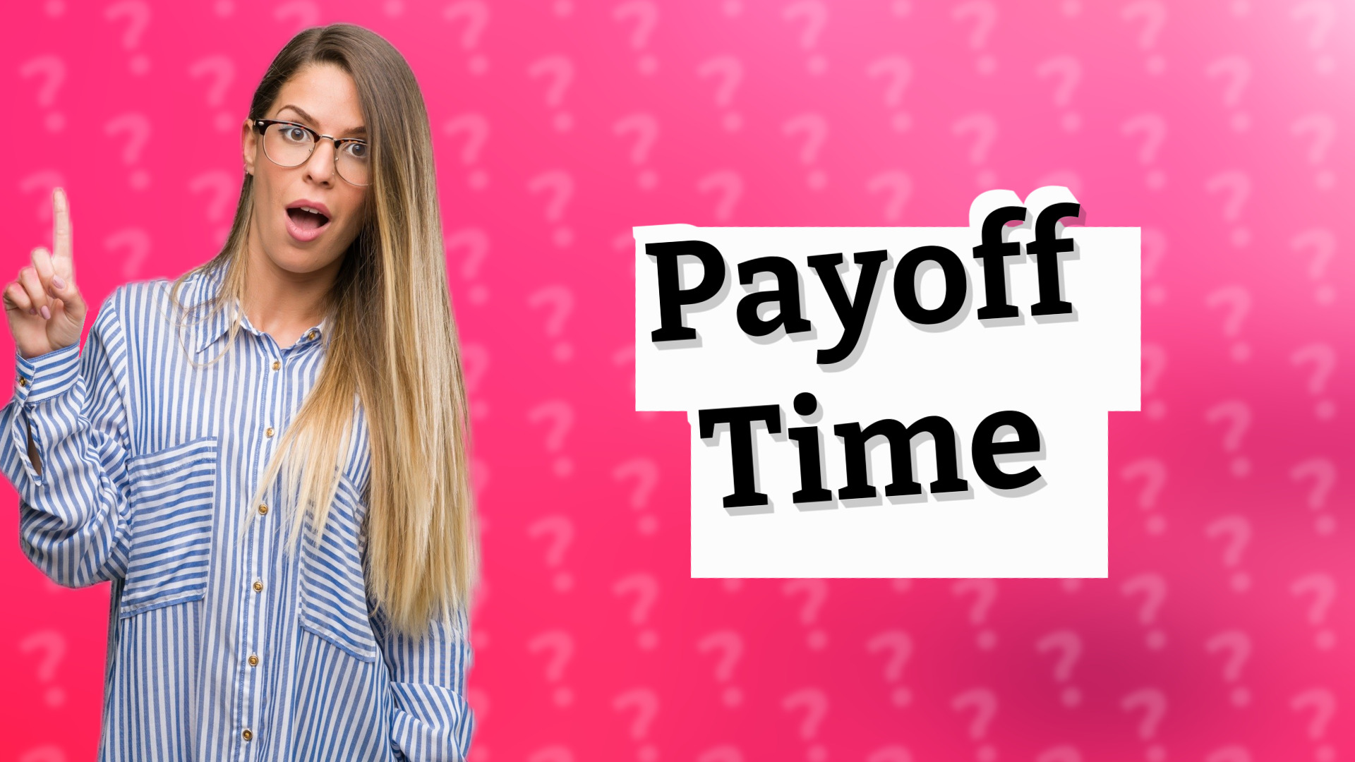 Payoff Time