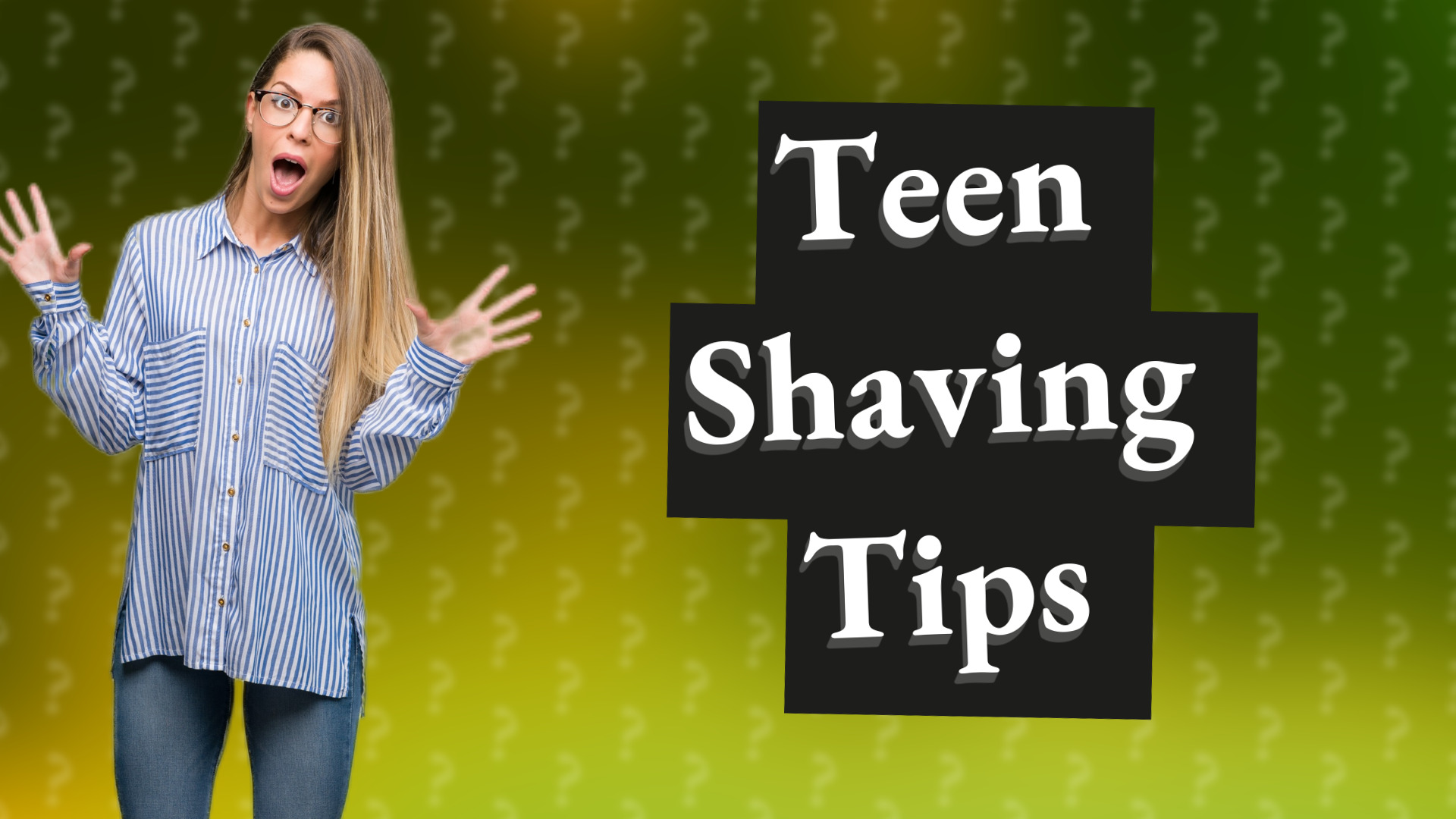 Teen Shaving Tips