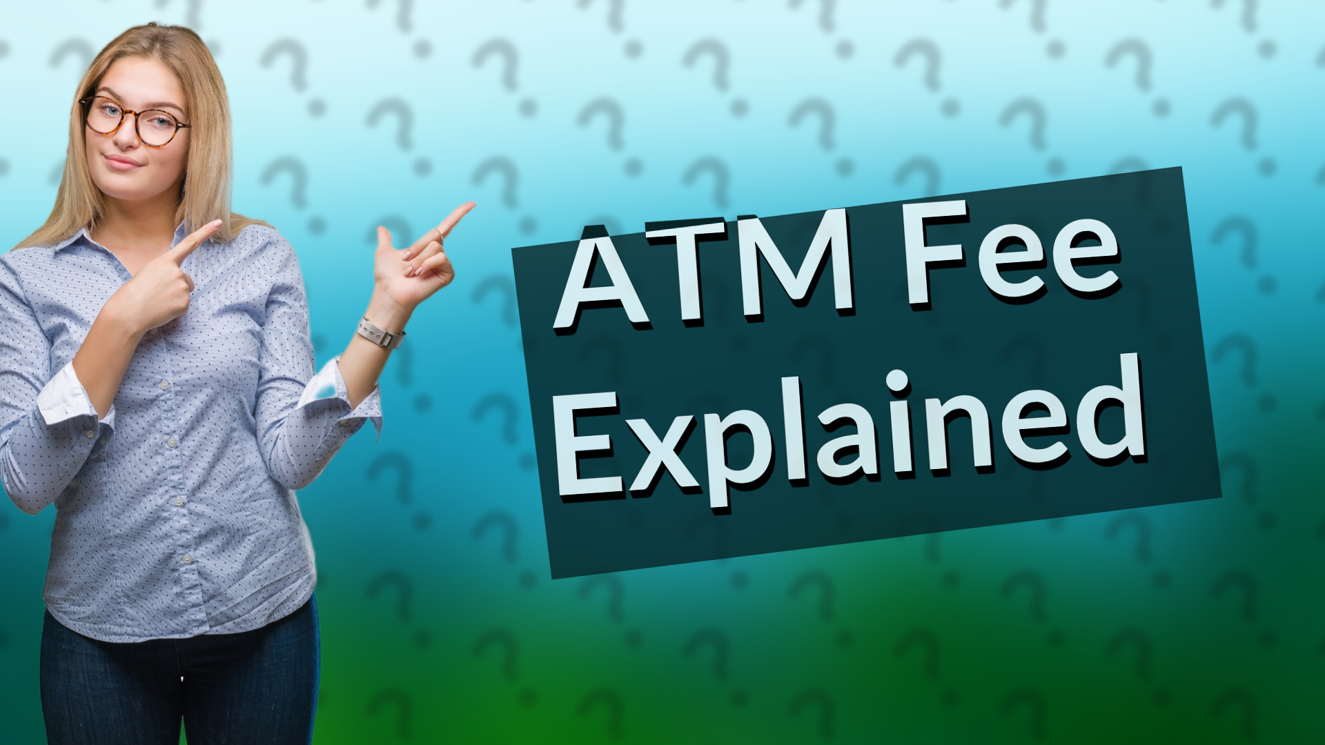 ATM Fee Explained