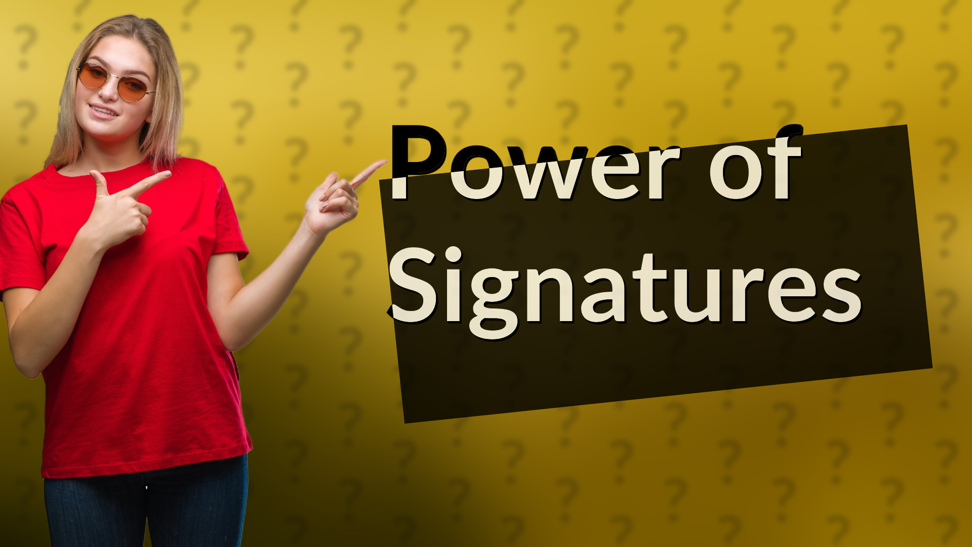 Power of Signatures