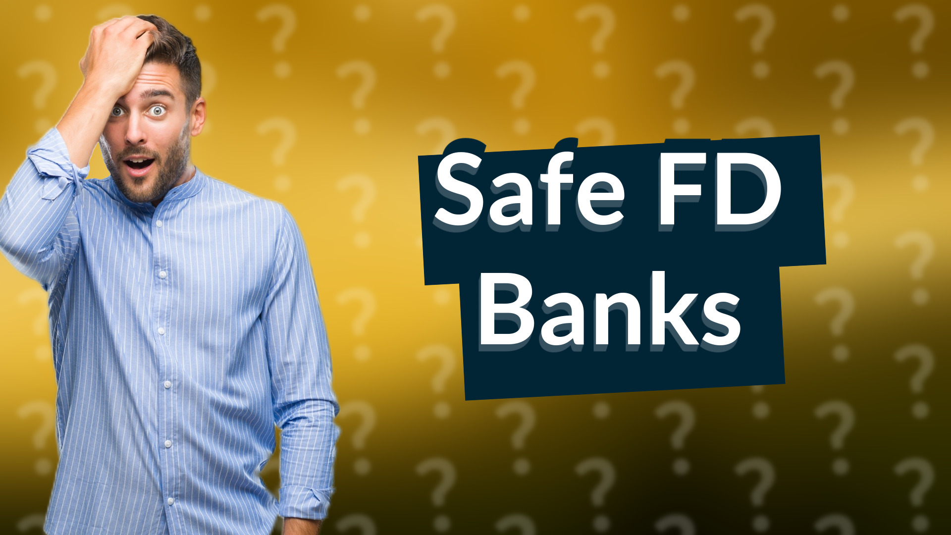 Safe FD Banks