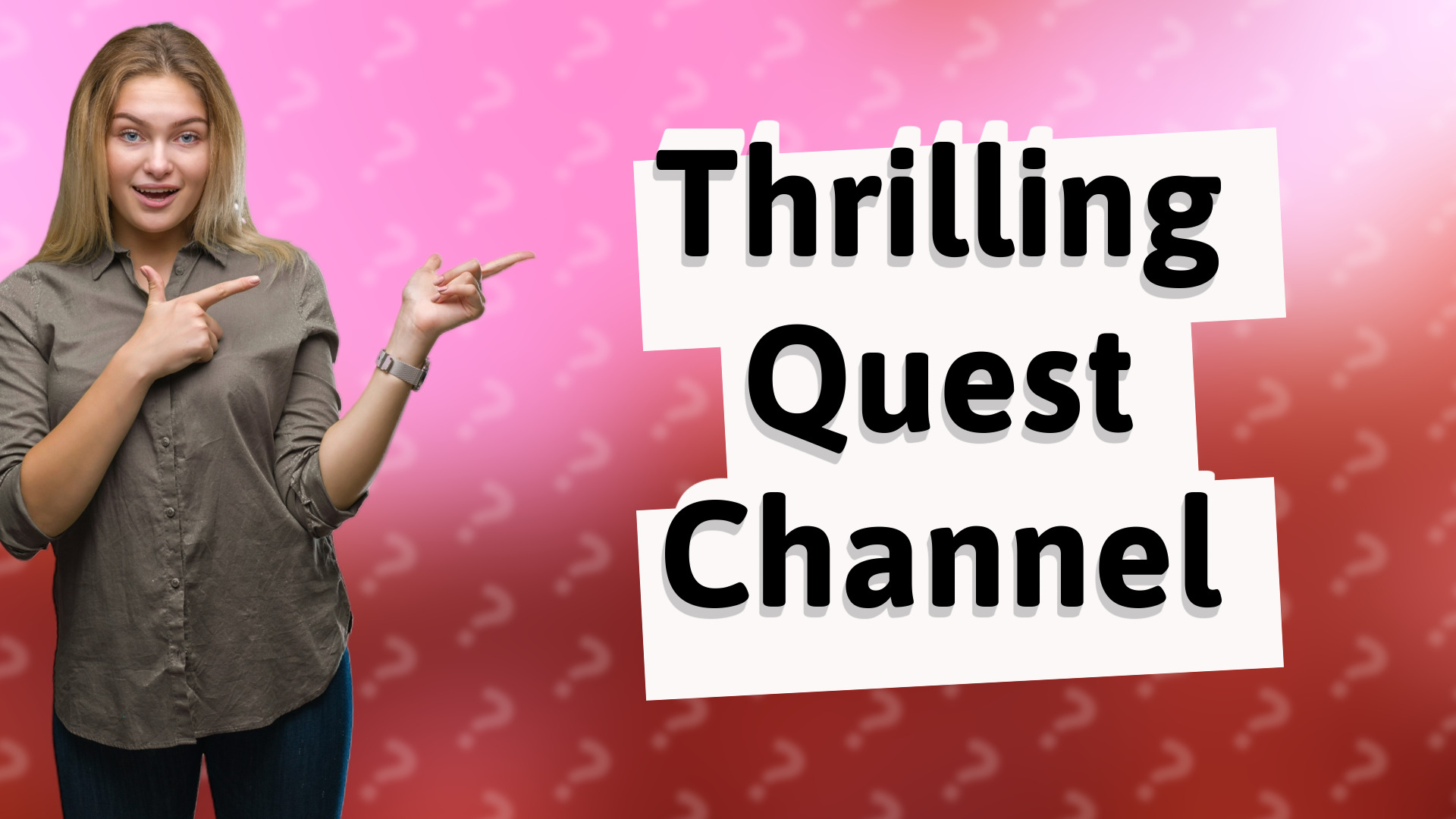 Thrilling Quest Channel