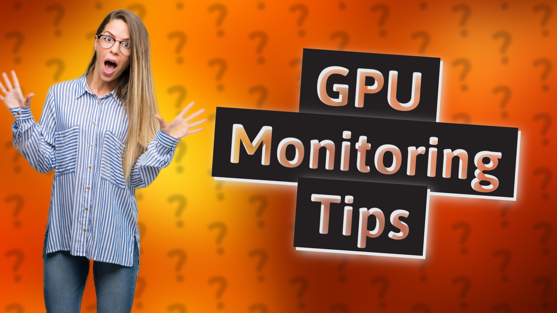 GPU Monitoring Tips