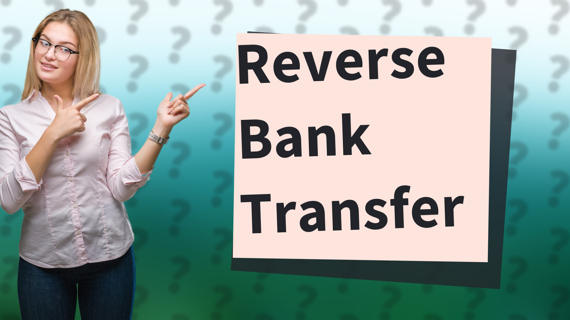 Reverse Bank Transfer