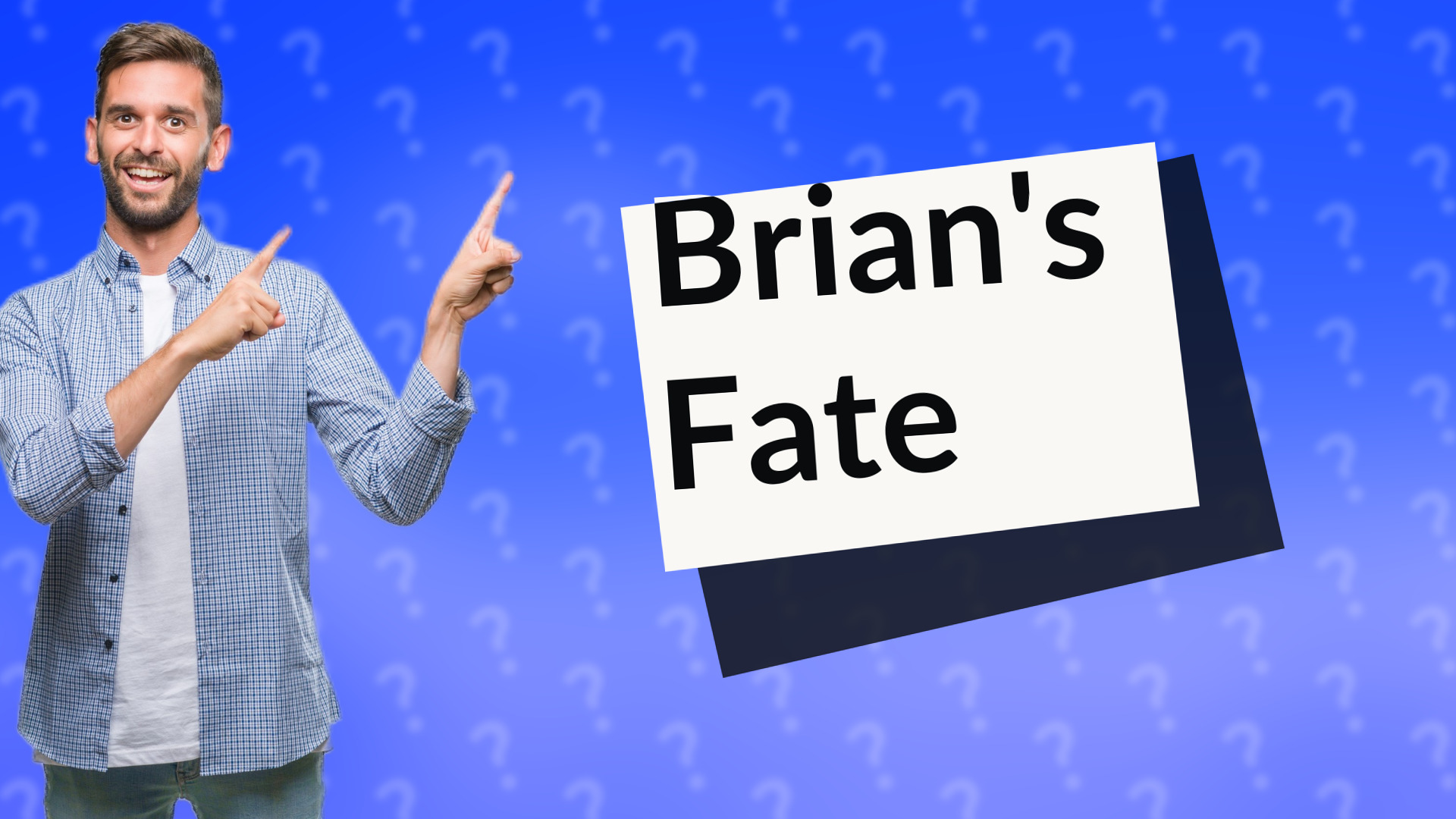 Brian's Fate